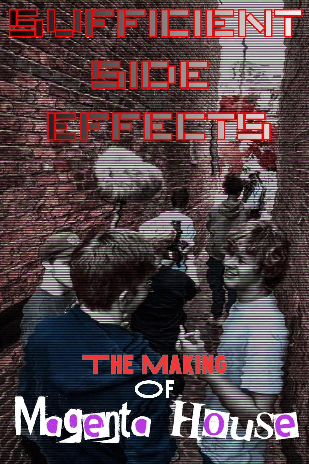 Plakat filmowy "SUFFICIENT SIDE EFFECTS The Making Of Magenta House"