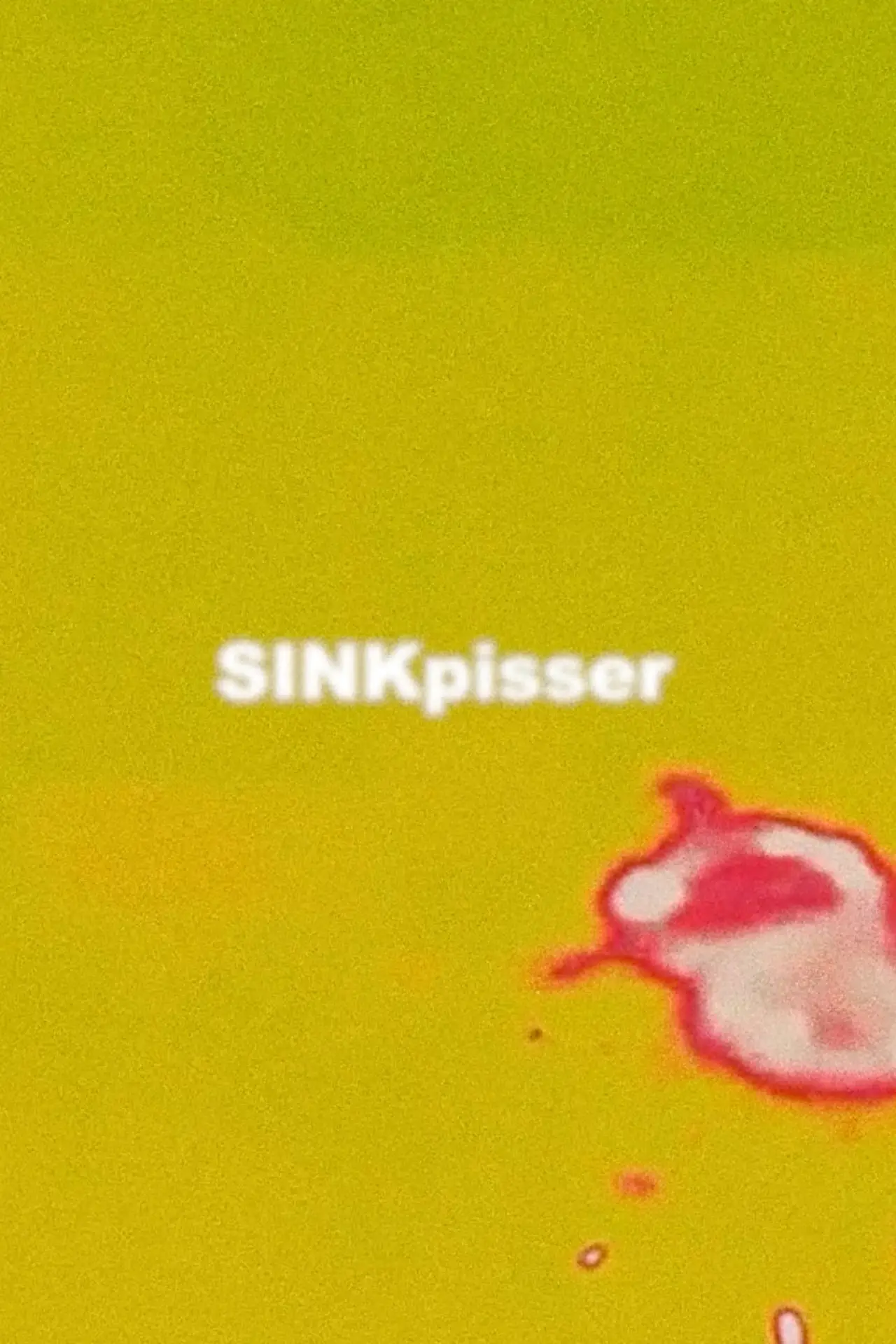 Plakat filmowy "SINKpisser"