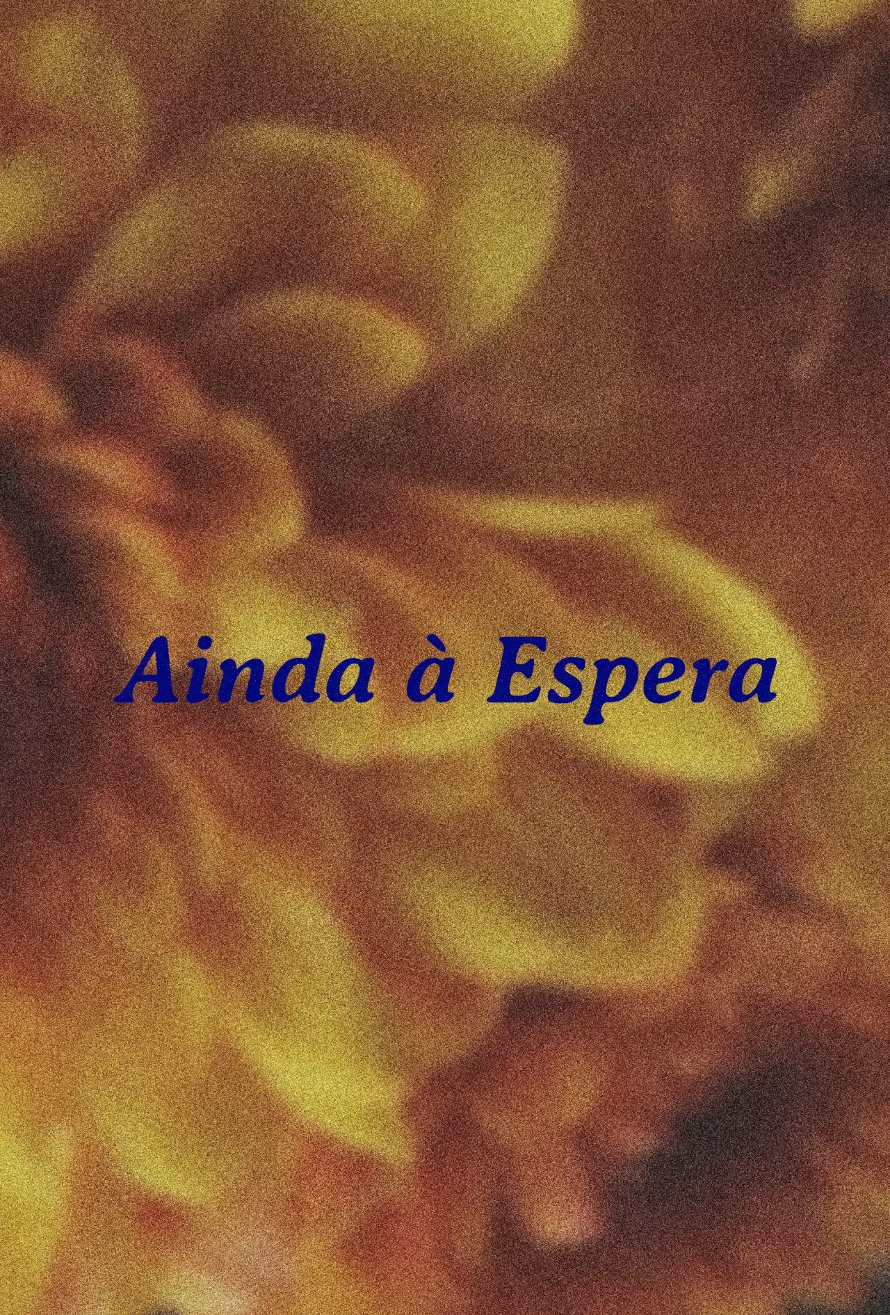 Plakat filmowy "Ainda à Espera"