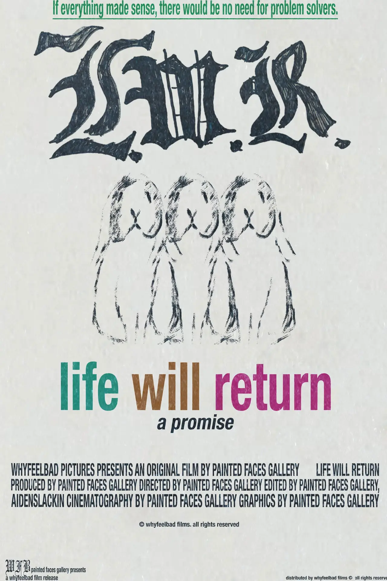 Plakat filmowy "Life Will Return By Painted Faces Gallery"