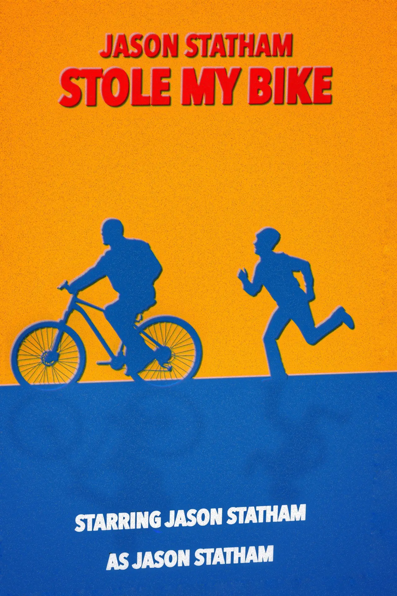 Plakat filmowy "Jason Statham Stole My Bike"