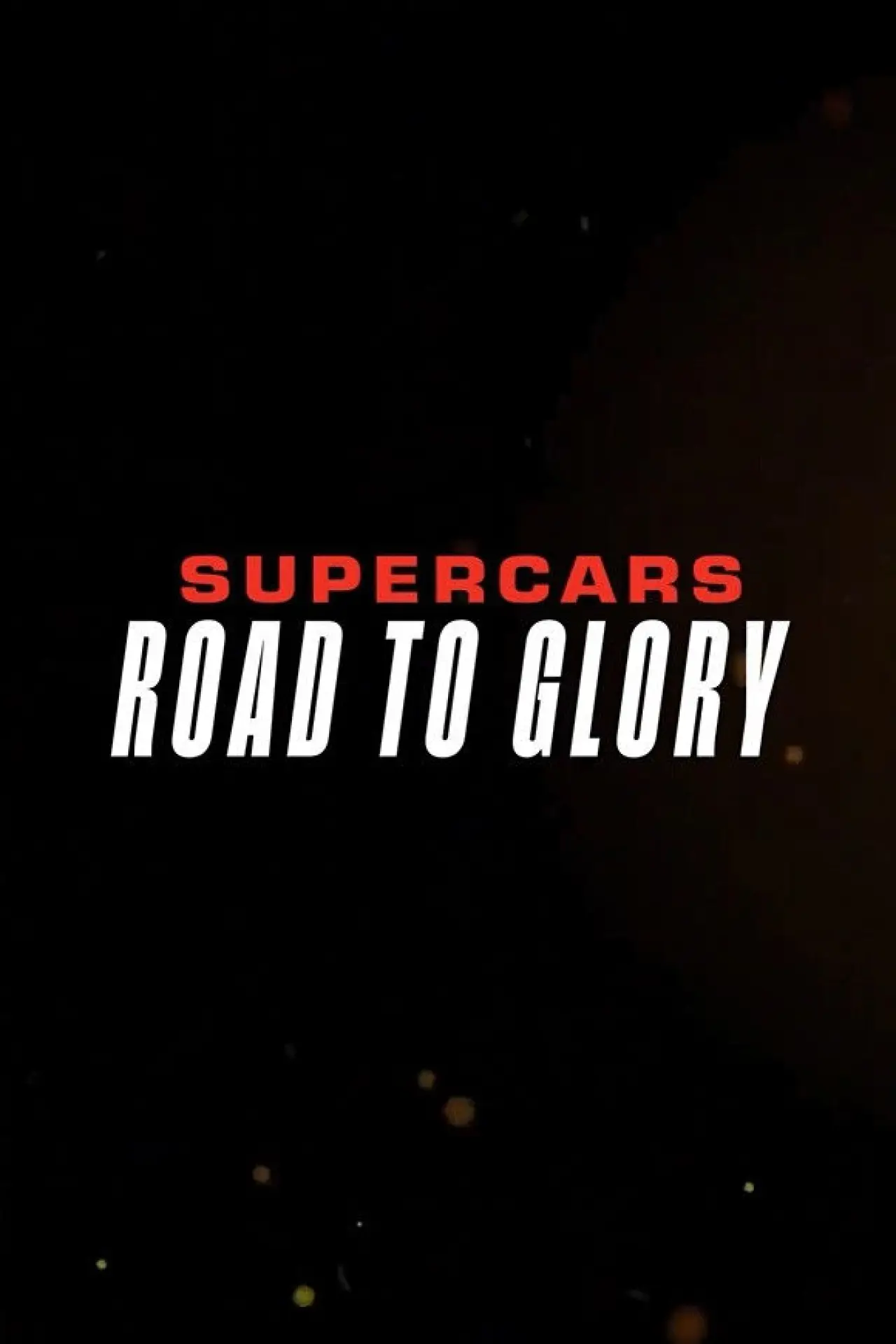 Plakat filmowy "Supercars - Road to Glory"