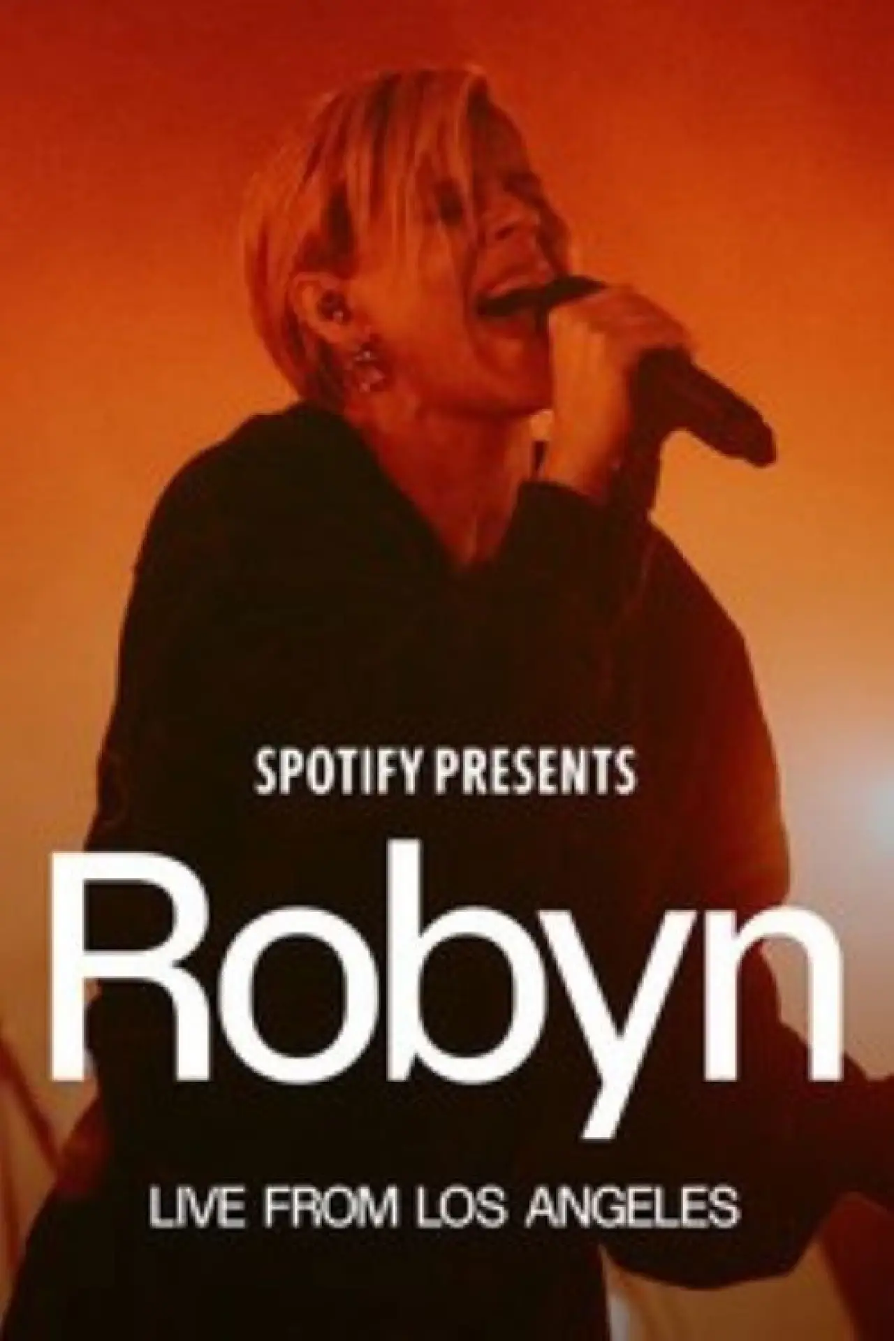 Plakat filmowy "Spotify Presents: Robyn Live from Los Angeles"