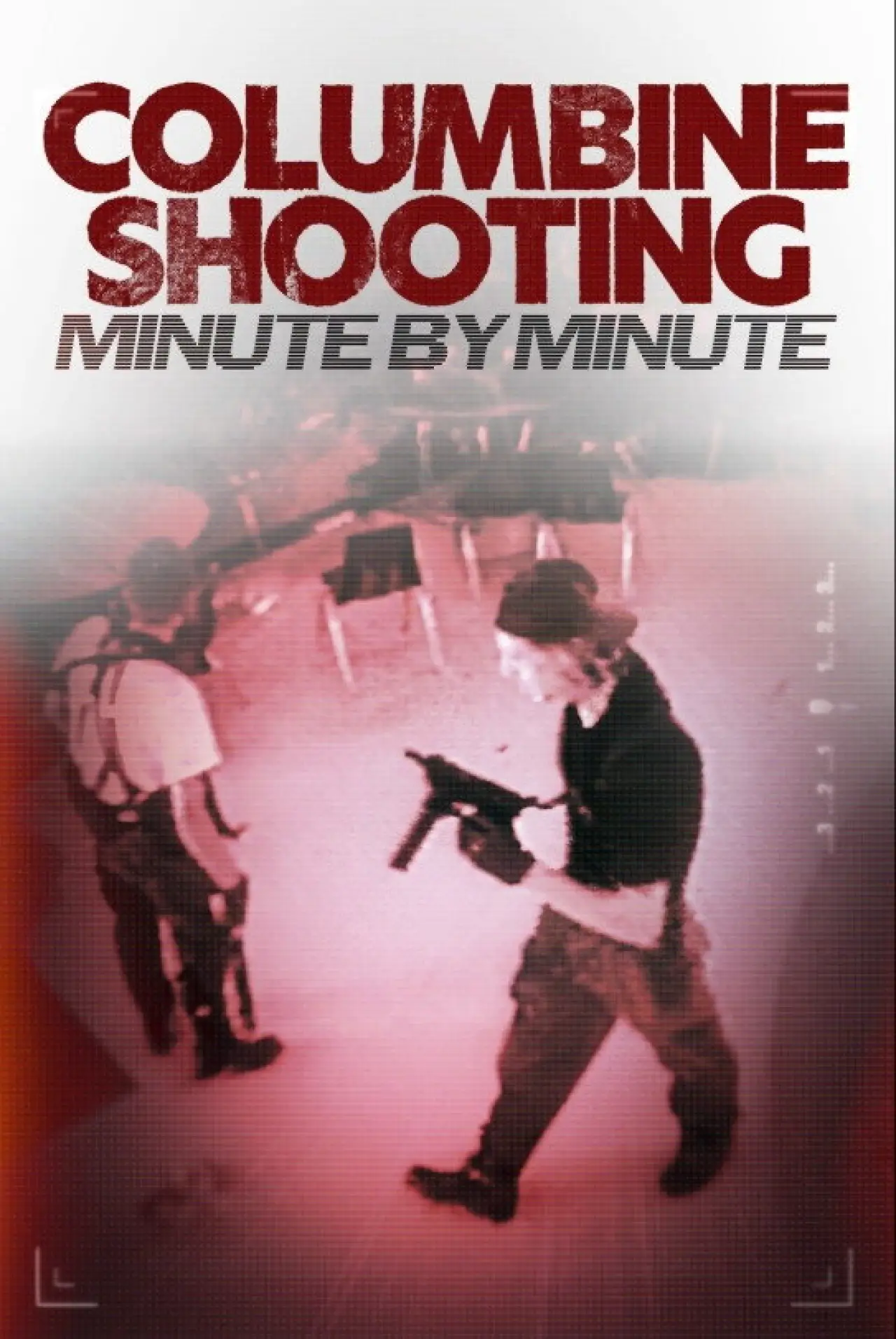 Plakat filmowy "Columbine Shooting: Minute by Minute"