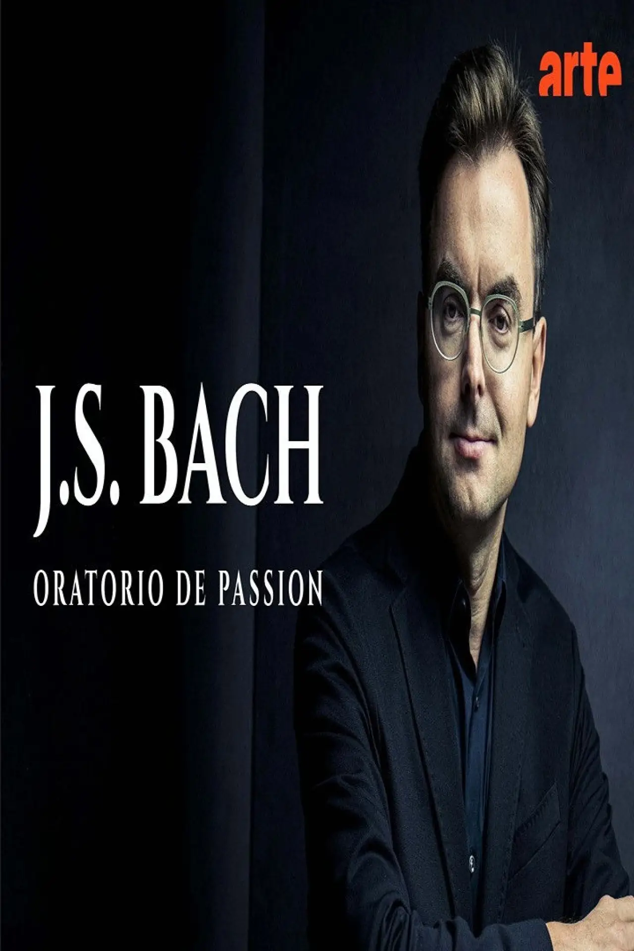 Plakat filmowy "Bach : Oratorio de la Passion Ensemble Il Gardellino"