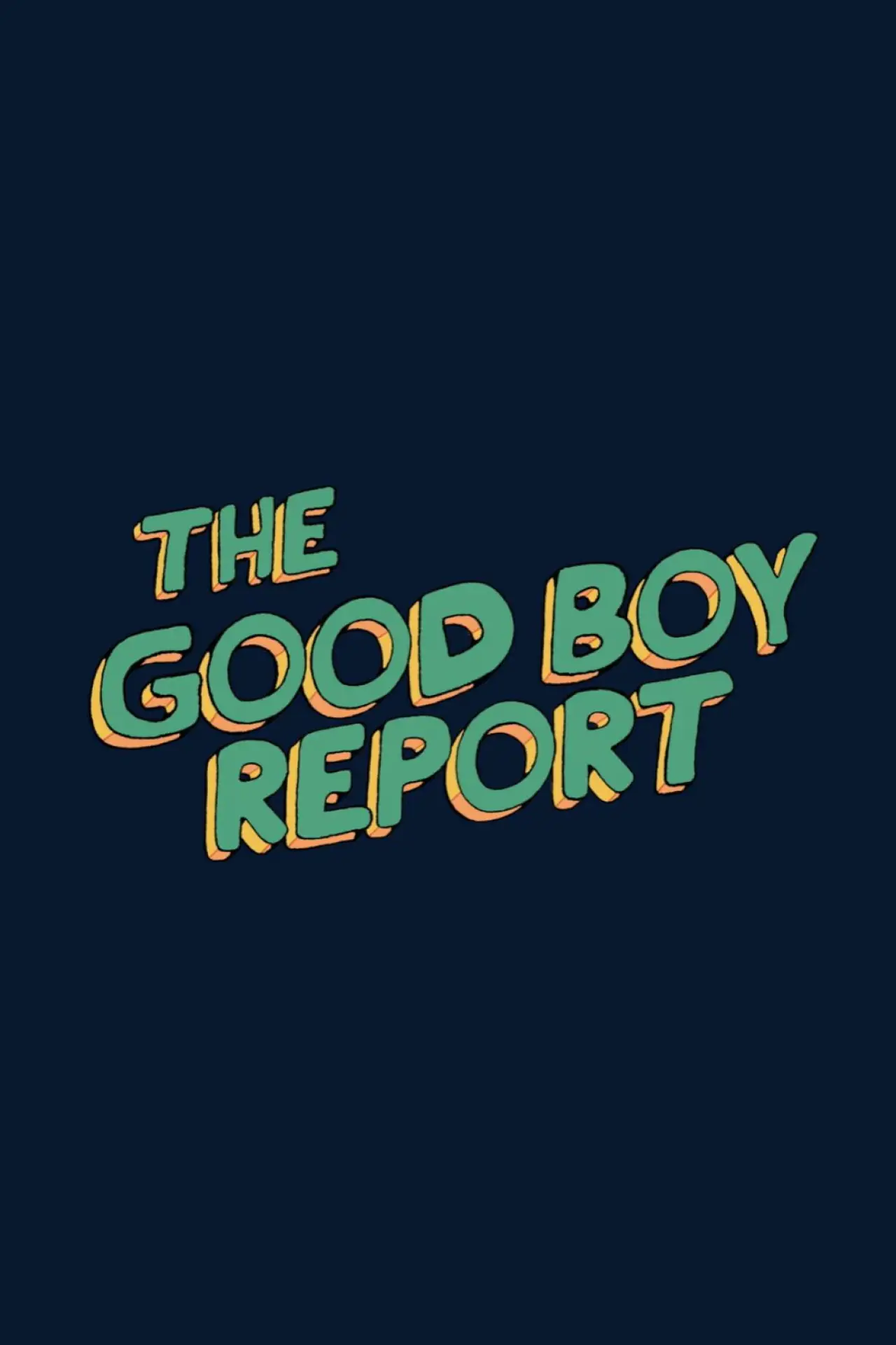 Plakat filmowy "The Good Boy Report"