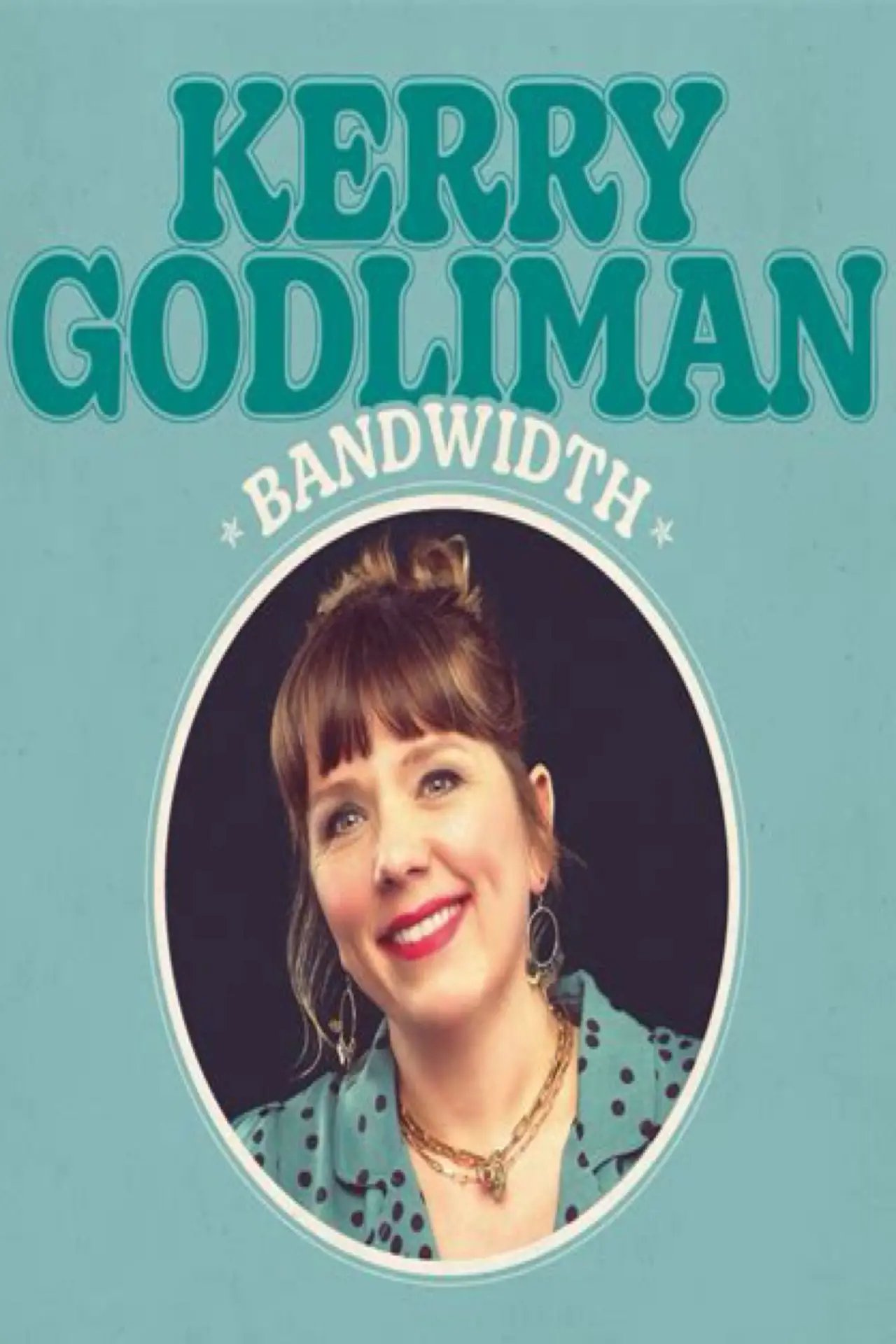 Plakat filmowy "Kerry Godliman - Bandwidth"