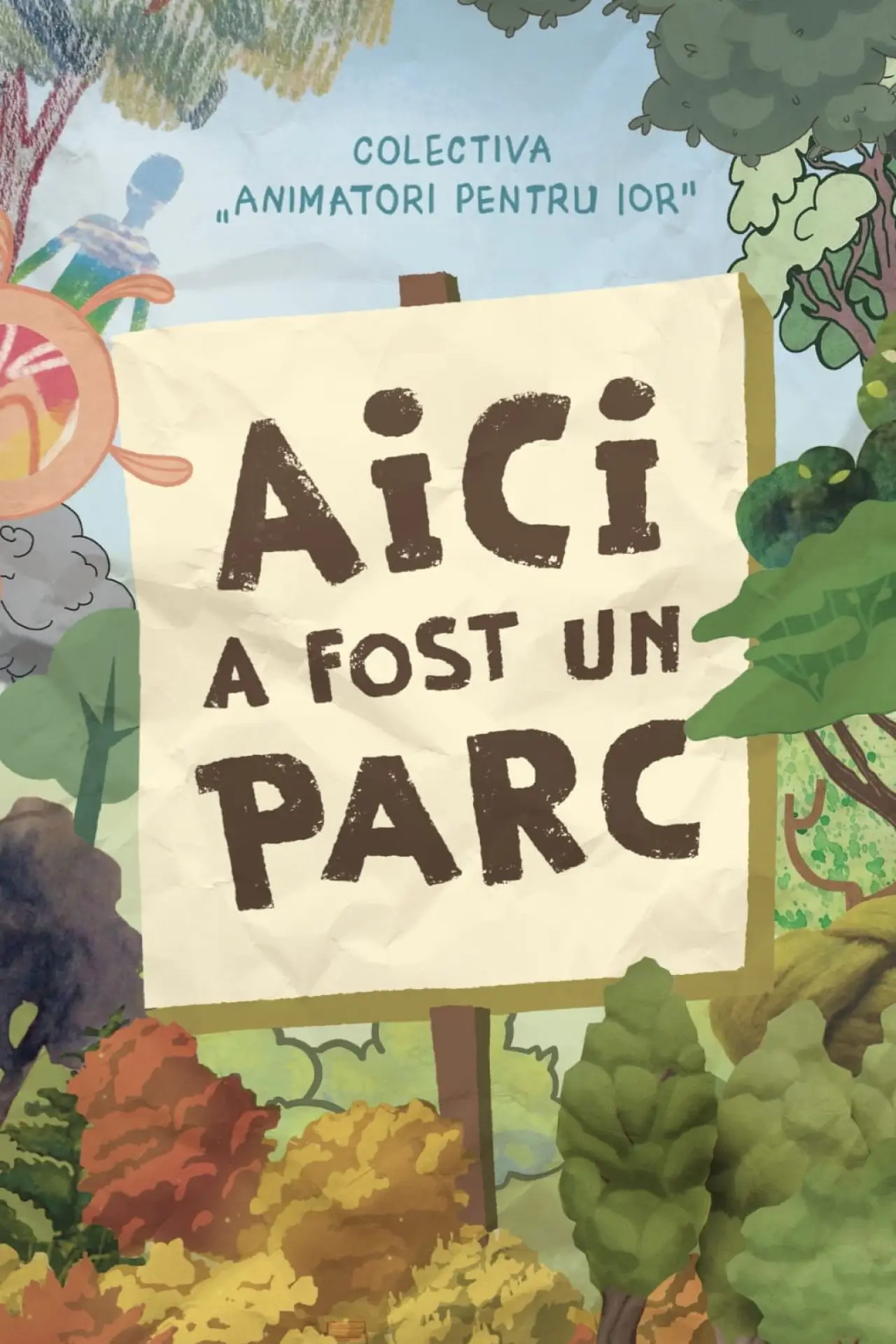 Plakat filmowy "Aici a fost un parc"