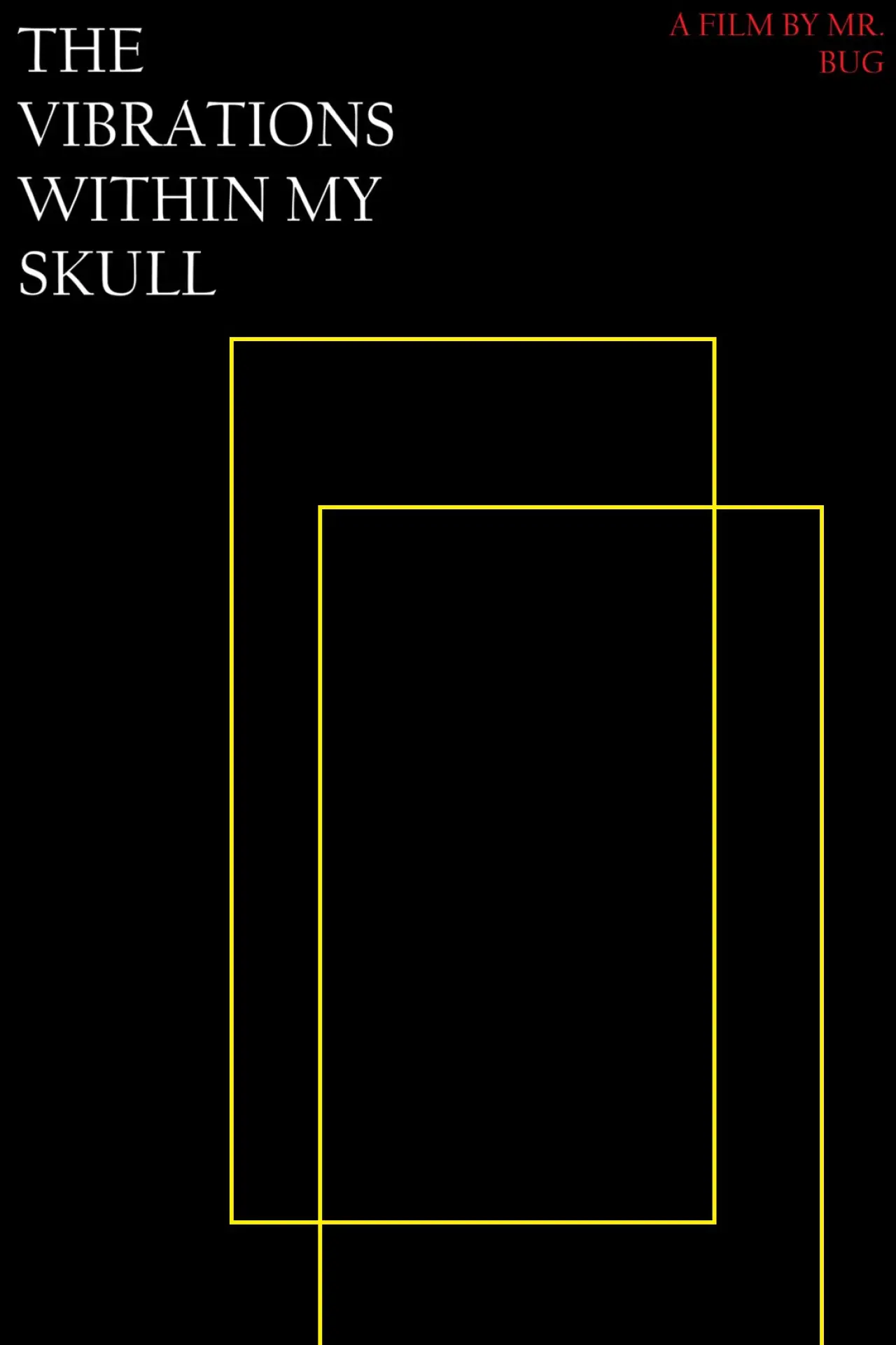 Plakat filmowy "THE VIBRATIONS WITHIN MY SKULL"