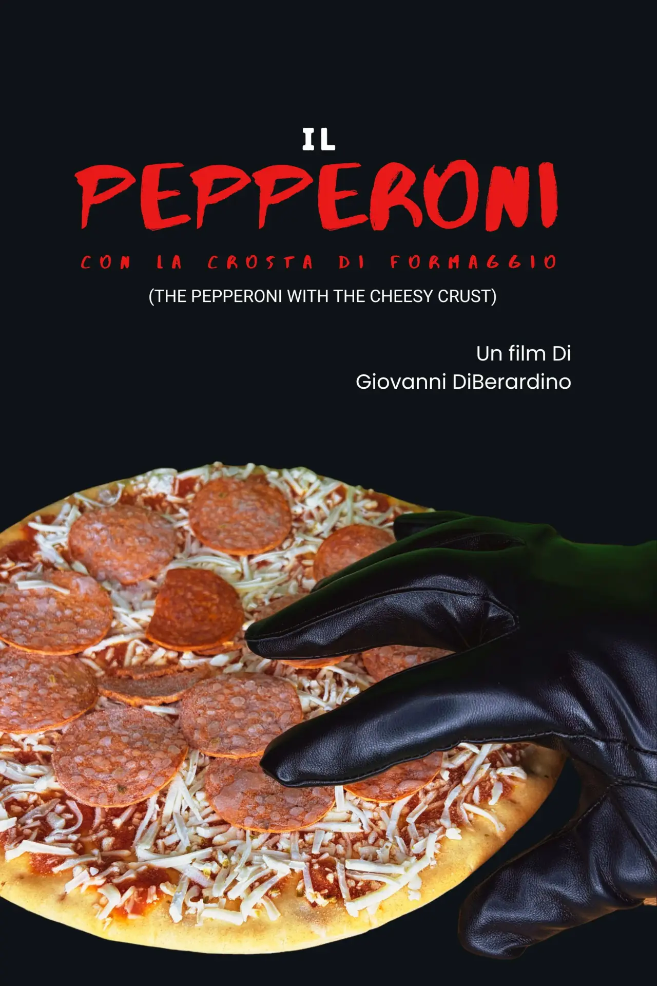 Plakat filmowy "The Pepperoni with the Cheesy Crust"