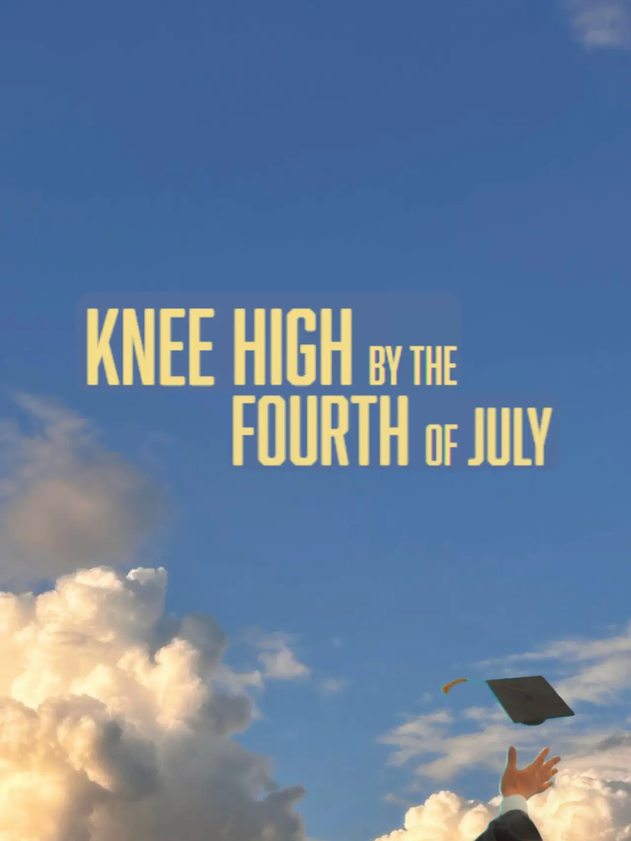 Plakat filmowy "Knee High By the Fourth of July"