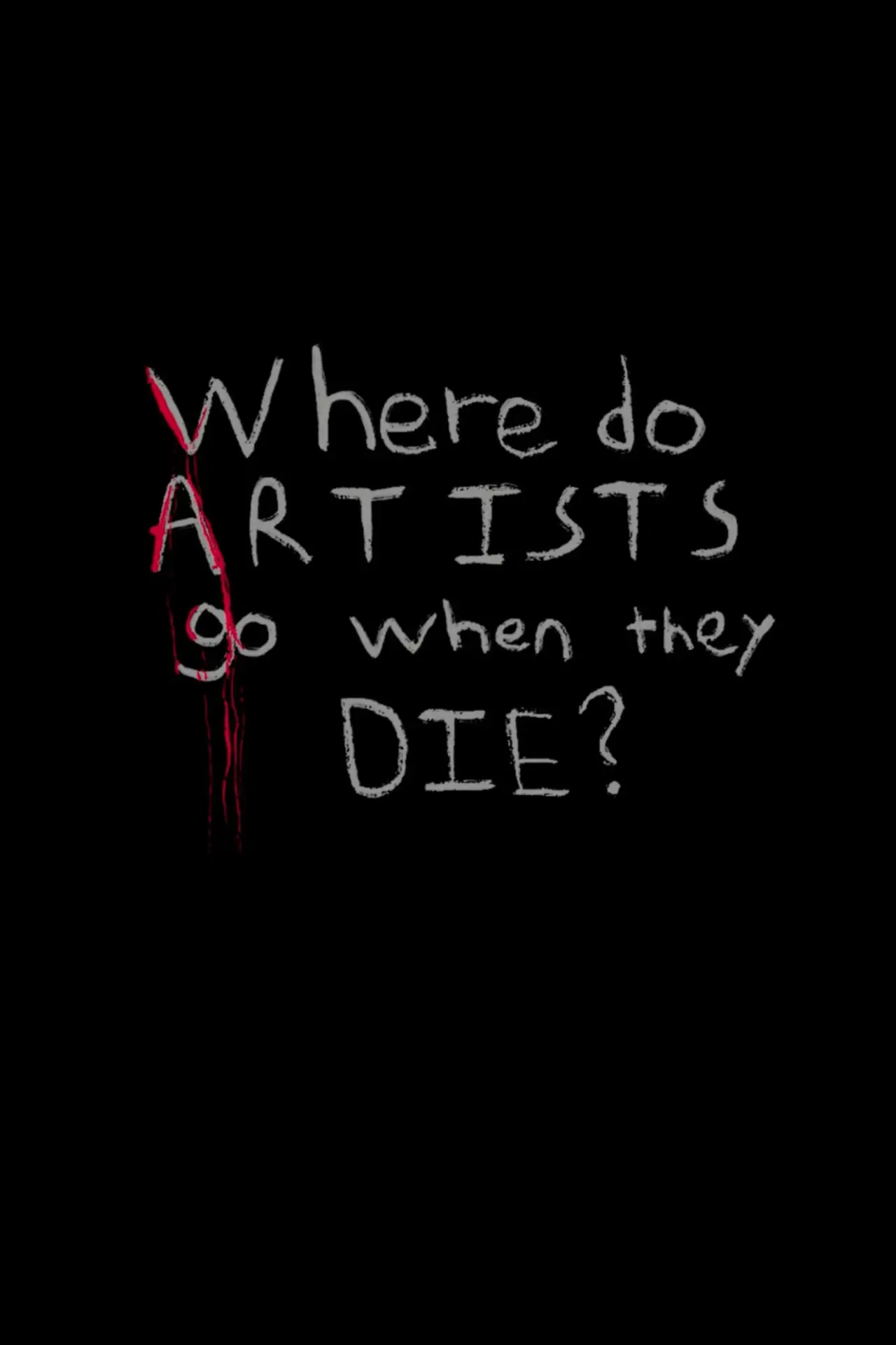 Plakat filmowy "Where do Artists go when they Die?"