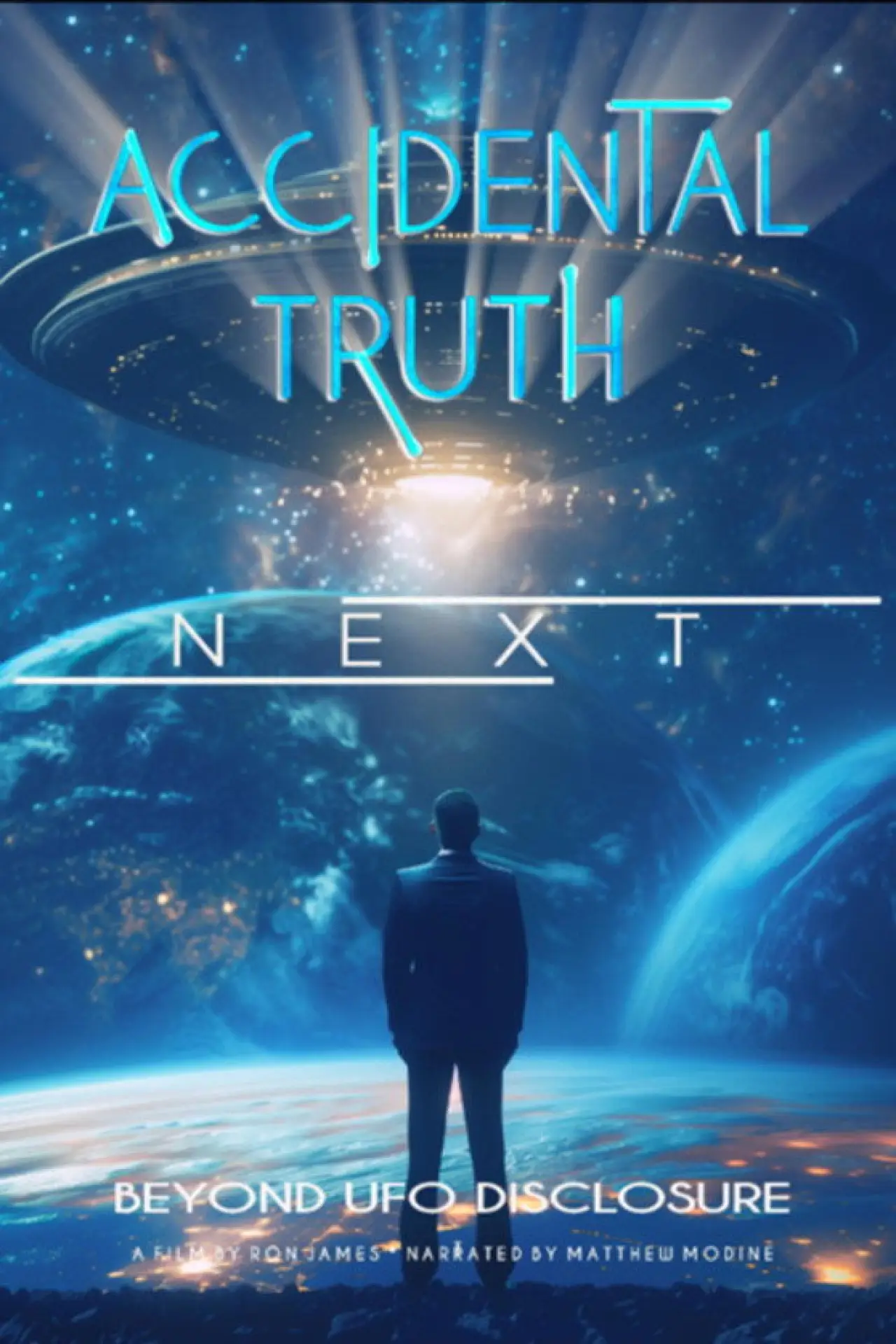 Plakat filmowy "Accidental Truth: Next - Beyond UFO Disclosure"