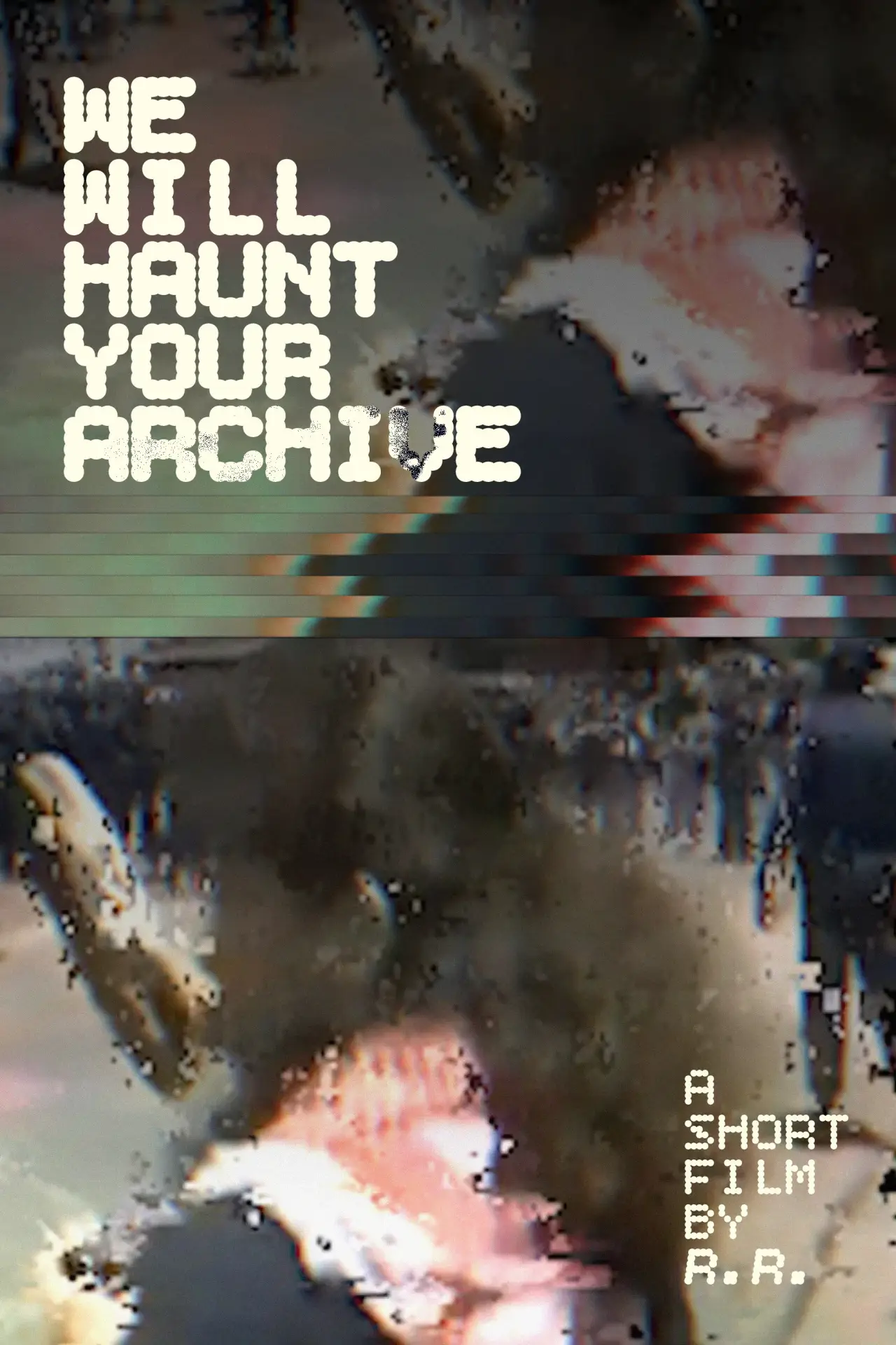 Plakat filmowy "We Will Haunt Your Archive"