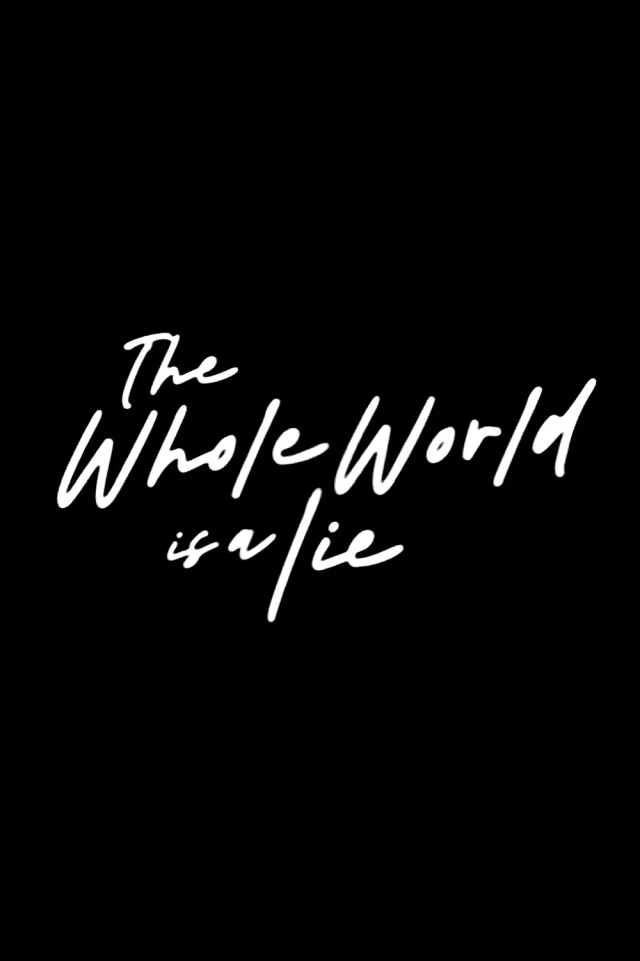 Plakat filmowy "The Whole World Is a Lie"
