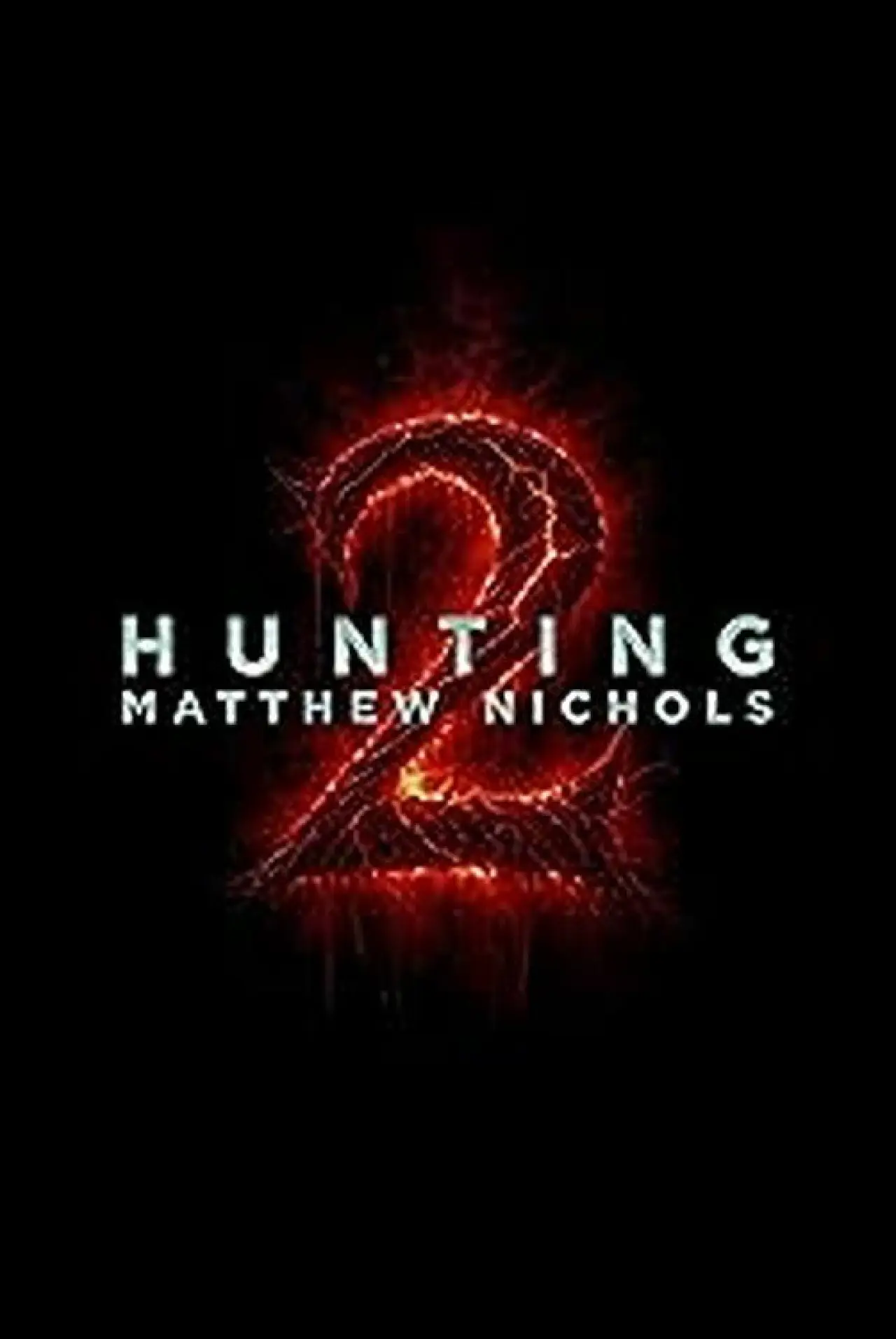 Plakat filmowy "Hunting Matthew Nichols 2"