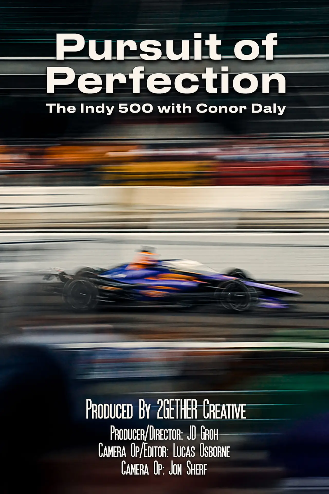 Plakat filmowy "Pursuit of Perfection - The Indy 500 with Conor Daly"