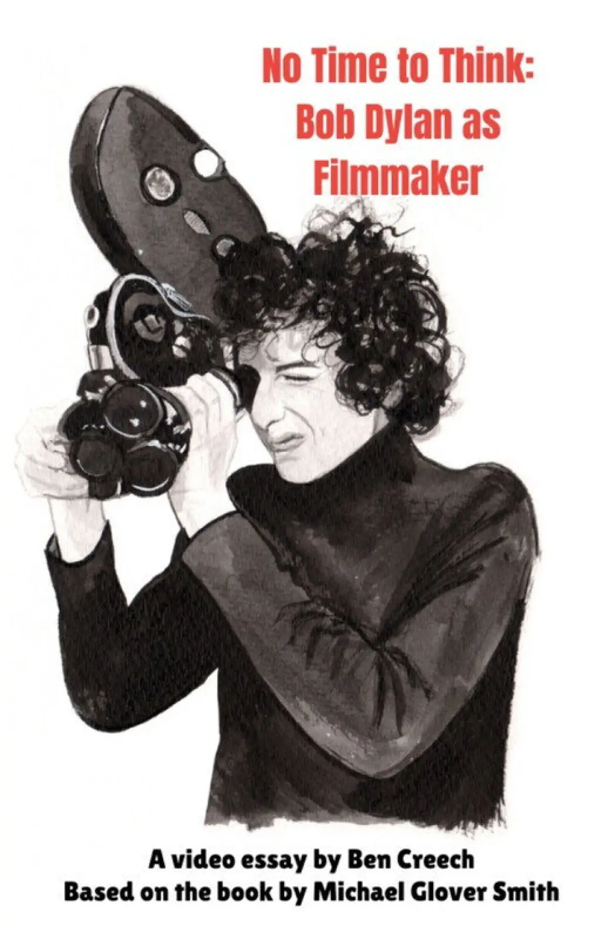 Plakat filmowy "No Time to Think: Bob Dylan as Filmmaker"