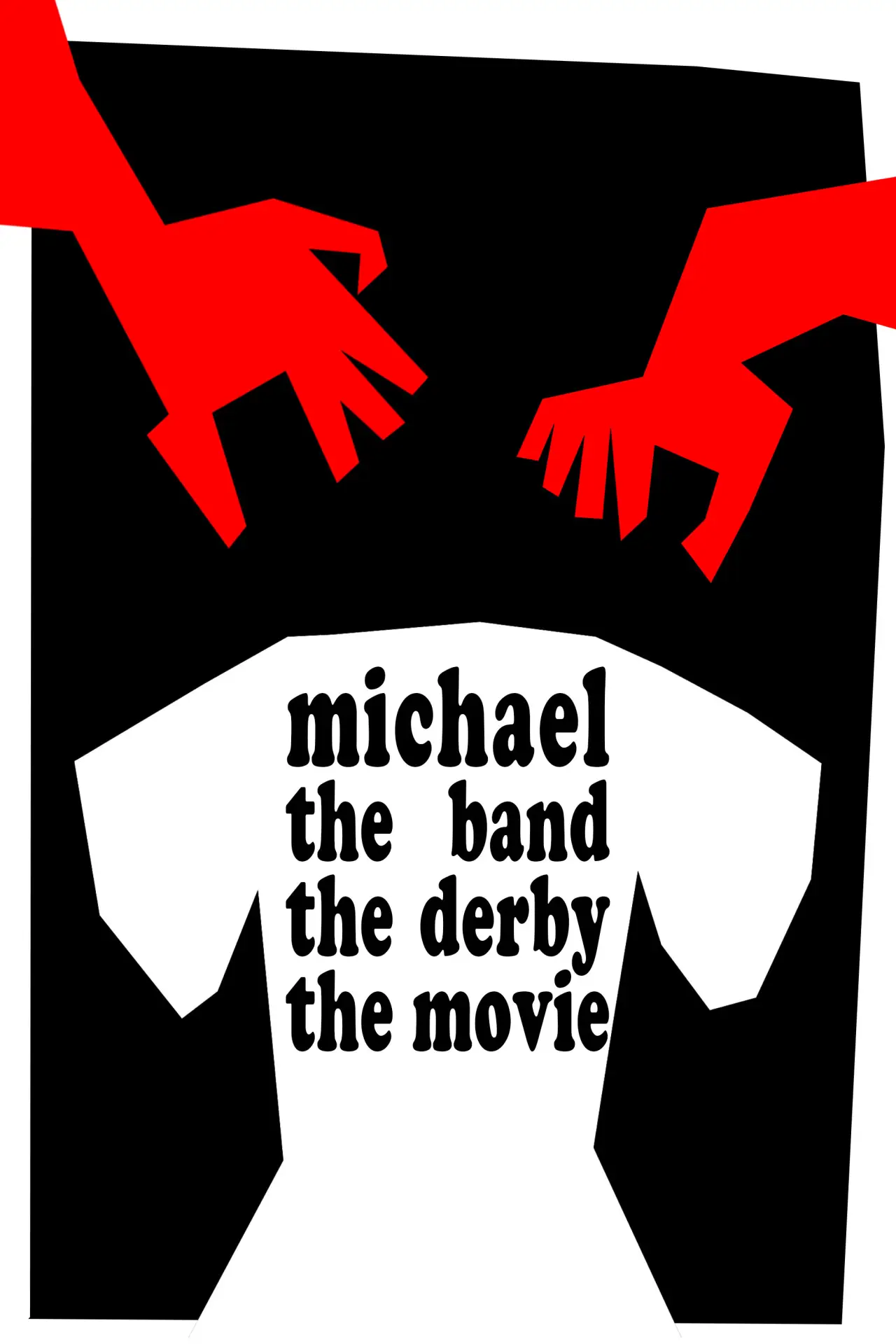 Plakat filmowy "Michael the Band the Derby the Movie"