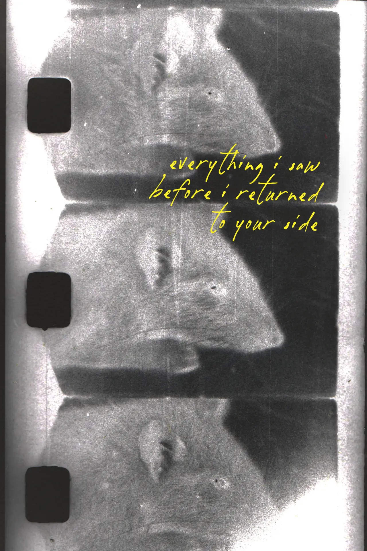 Plakat filmowy "everything i saw before i returned to your side"