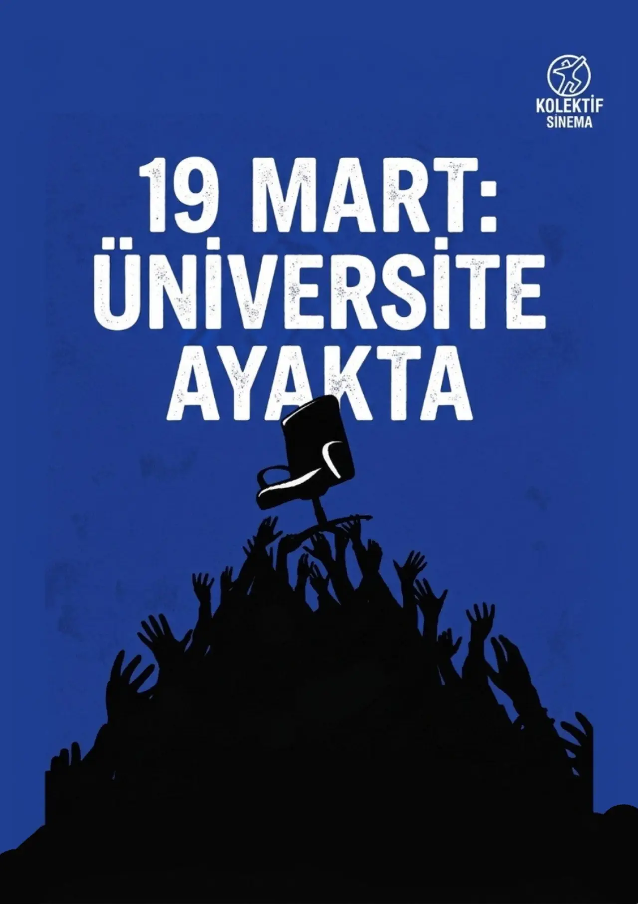 Plakat filmowy "19 MART: ÜNİVERSİTE AYAKTA"