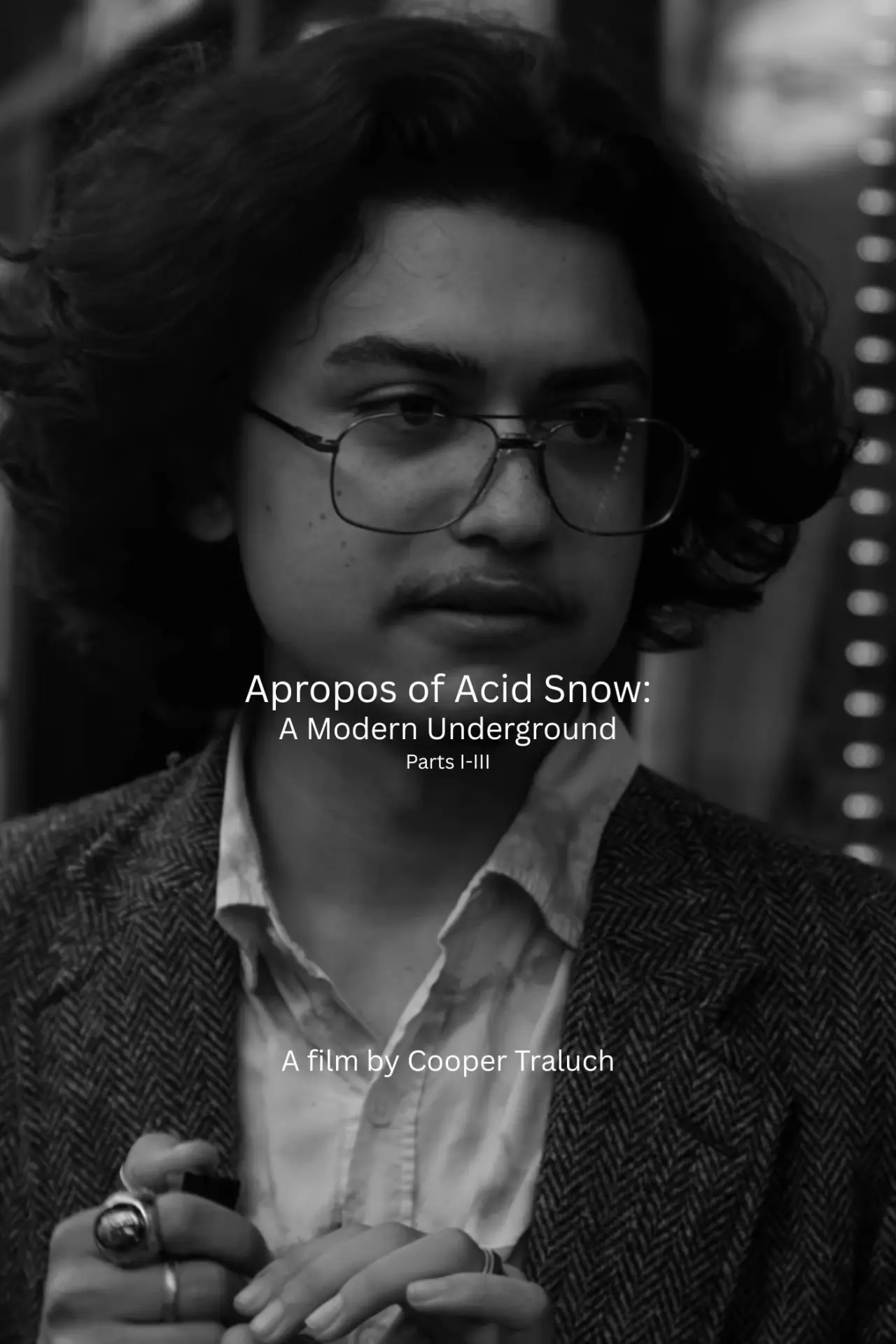 Plakat filmowy "Apropos of Acid Snow: A Modern Underground (Parts I-III)"
