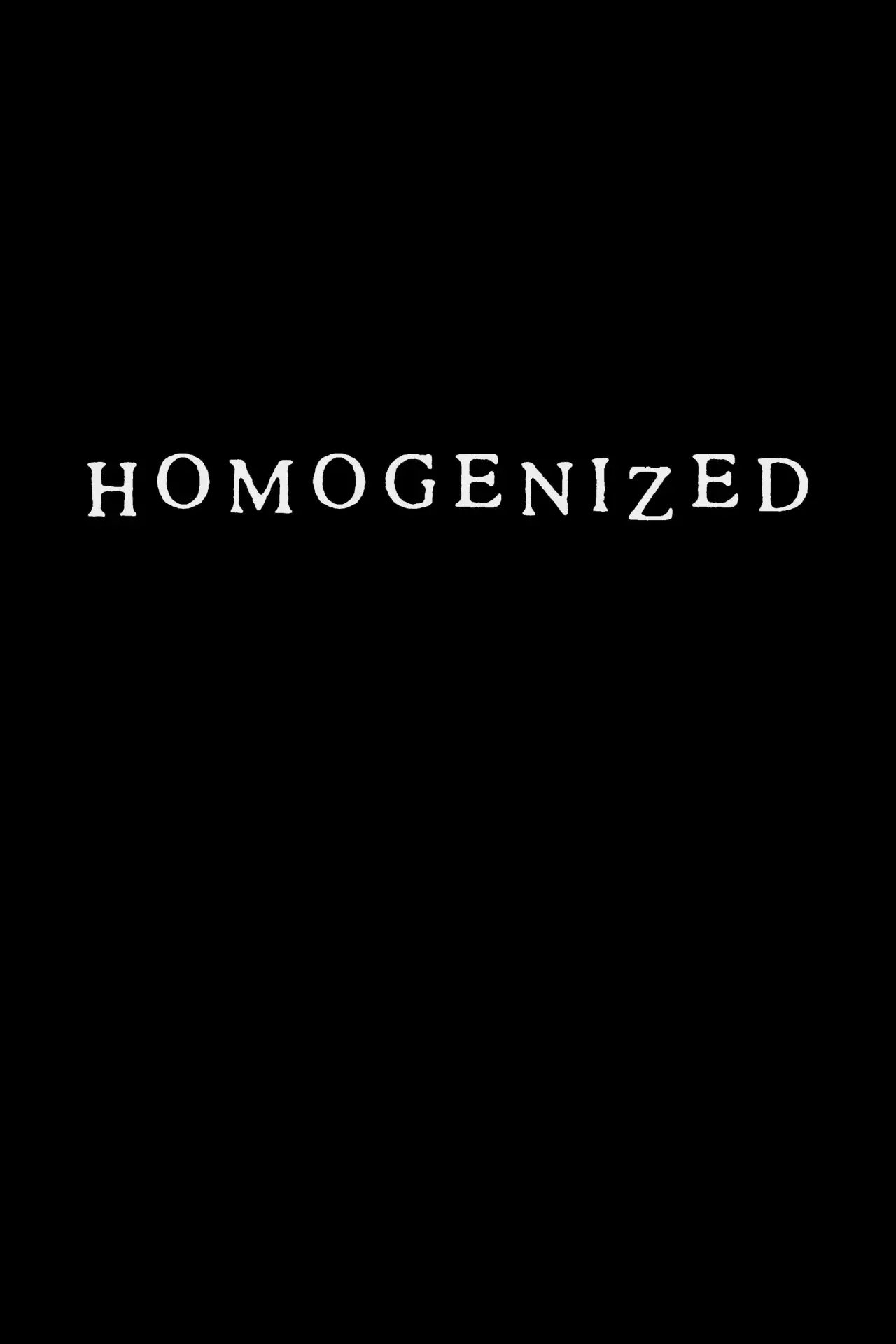 Plakat filmowy "Homogenized"