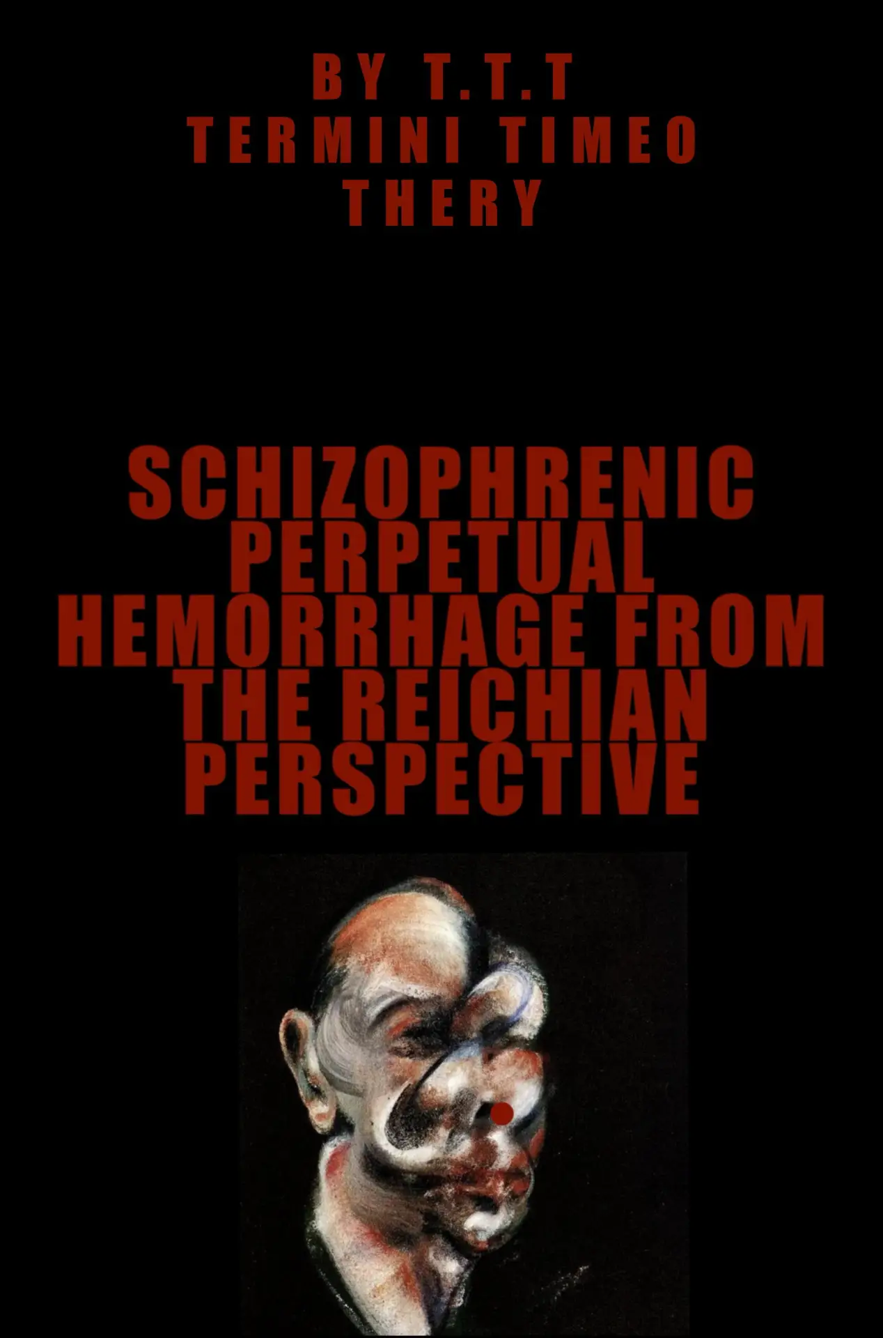 Plakat filmowy "Schizophrenic perpetual hemorrhage from the reichian perspective"