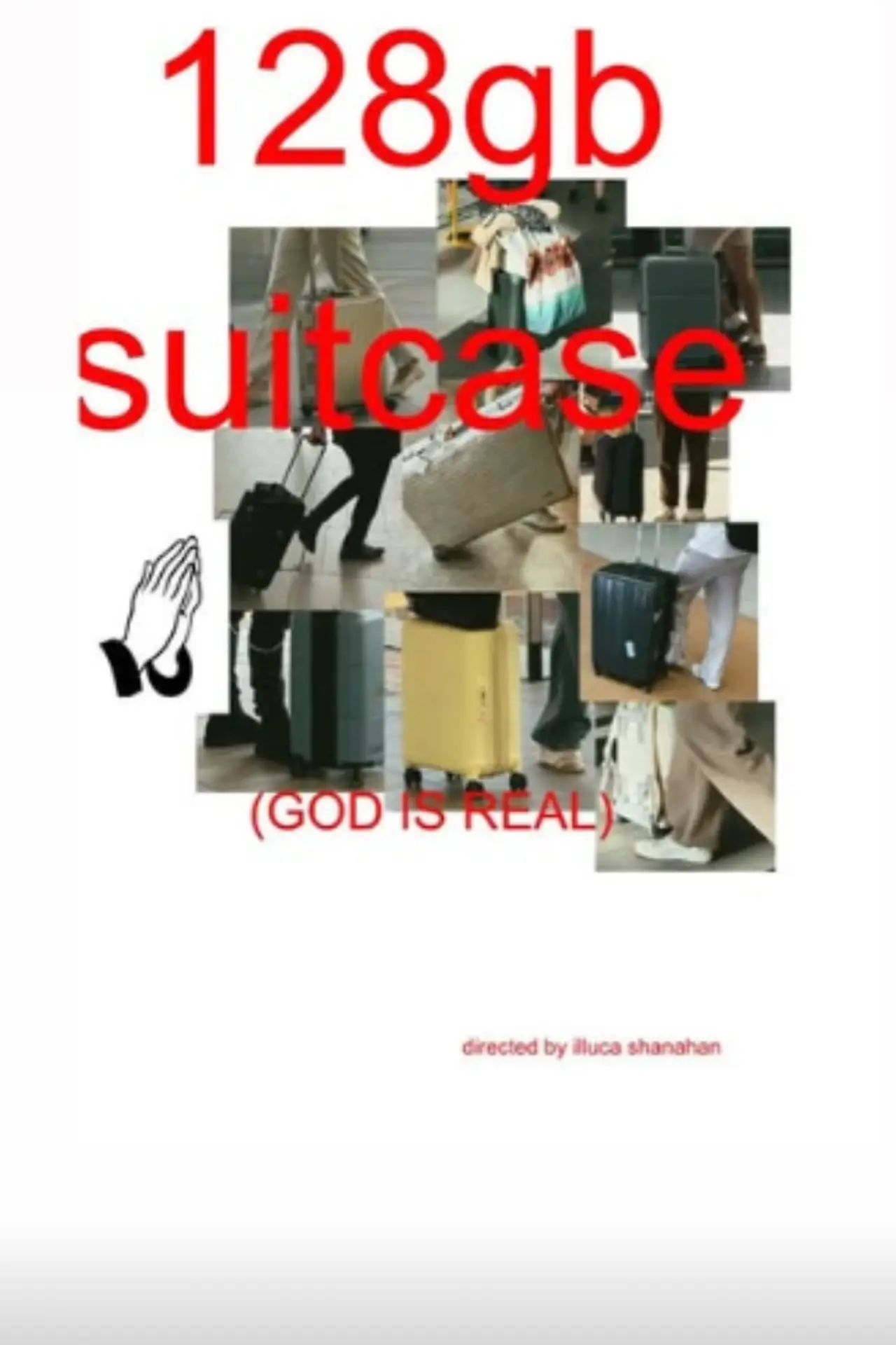 Plakat filmowy "128gb Suitcase (GOD IS REAL)"