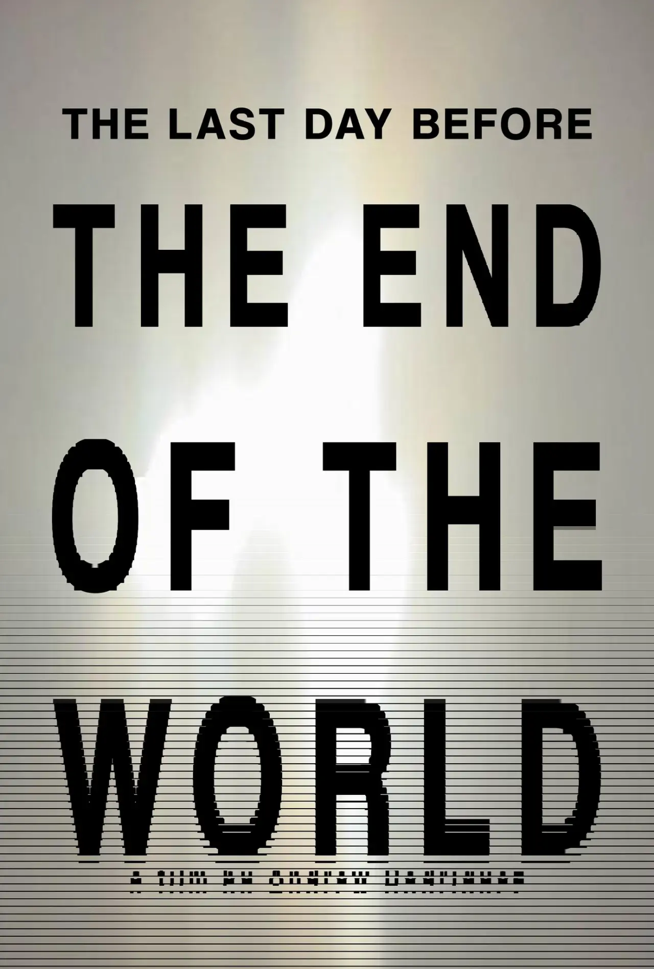 Plakat filmowy "THE LAST DAY BEFORE THE END OF THE WORLD"