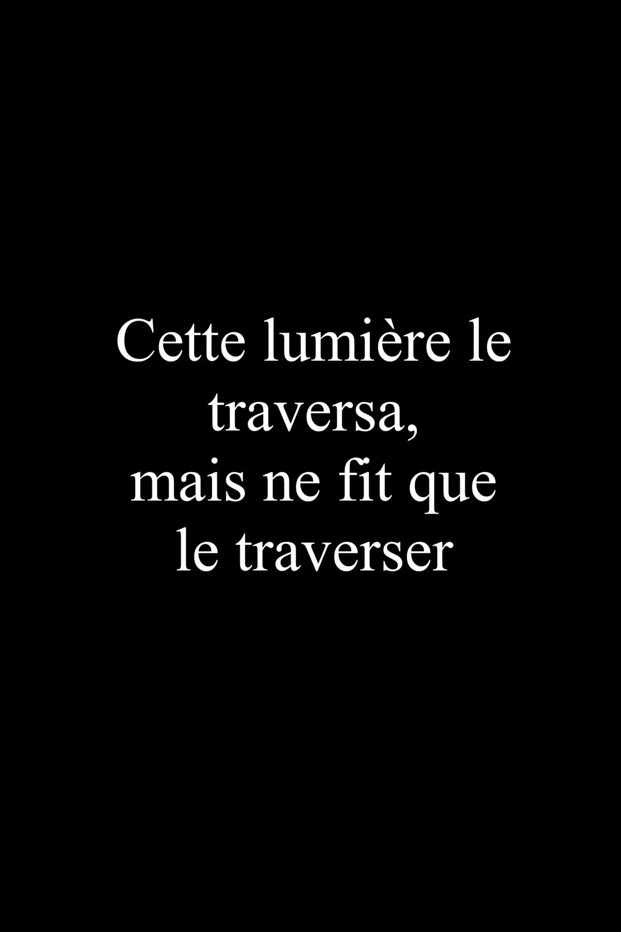 Plakat filmowy "Cette lumière le traversa, mais ne fit que le traverser"