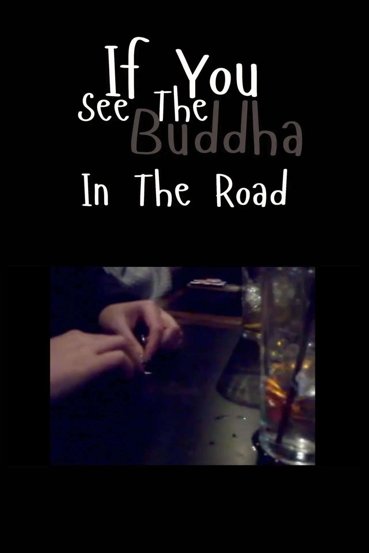 Plakat filmowy "If You See the Buddha in the Road"