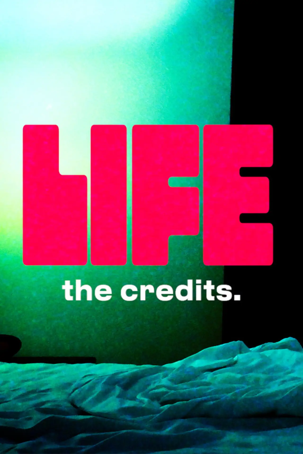 Plakat filmowy "LIFE: THE CREDITS"