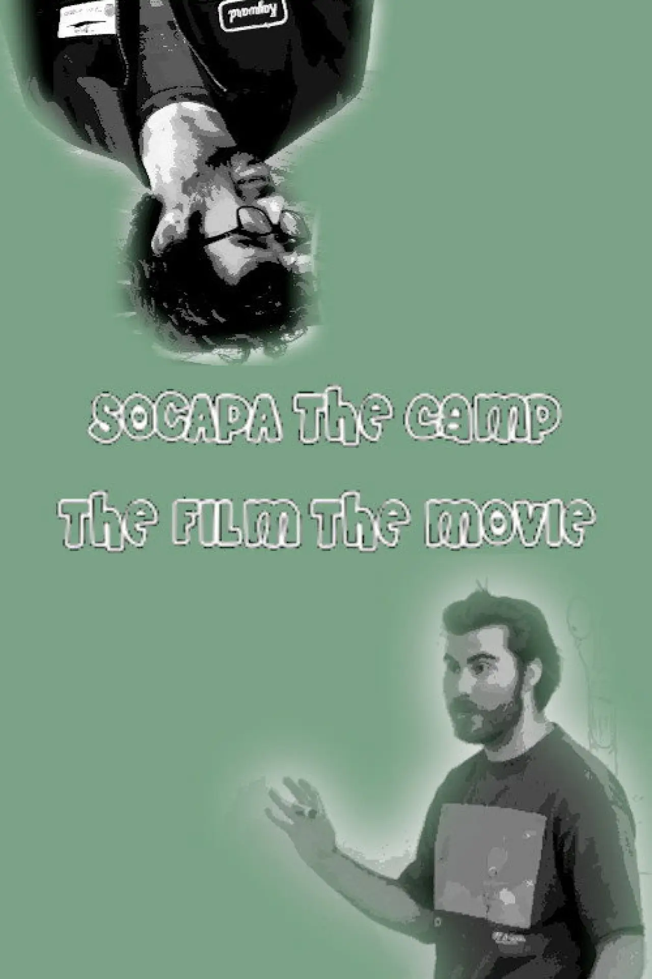 Plakat filmowy "SOCAPA THE CAMP THE FILM THE MOVIE"