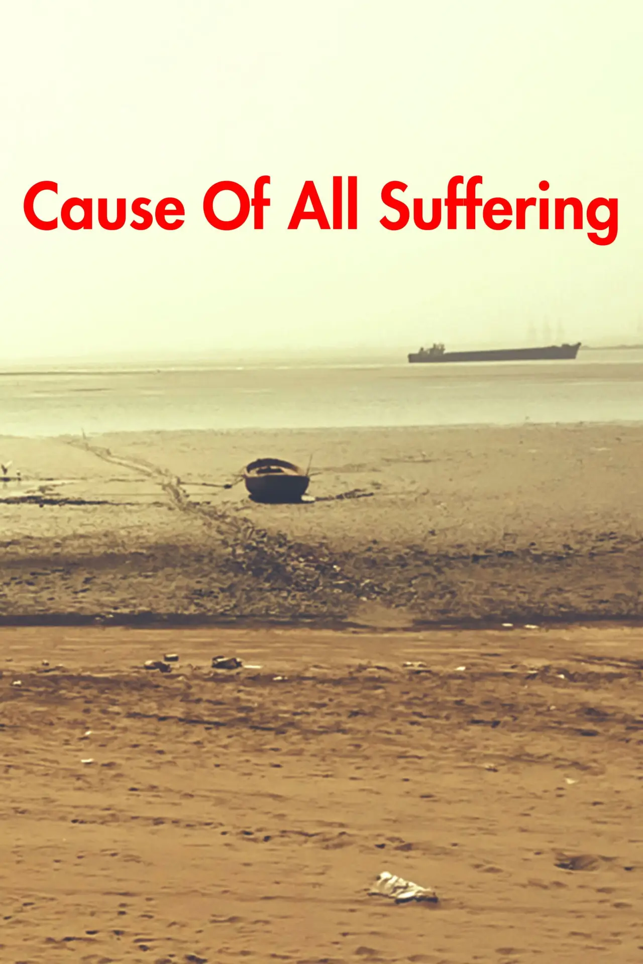 Plakat filmowy "Cause Of All Suffering"