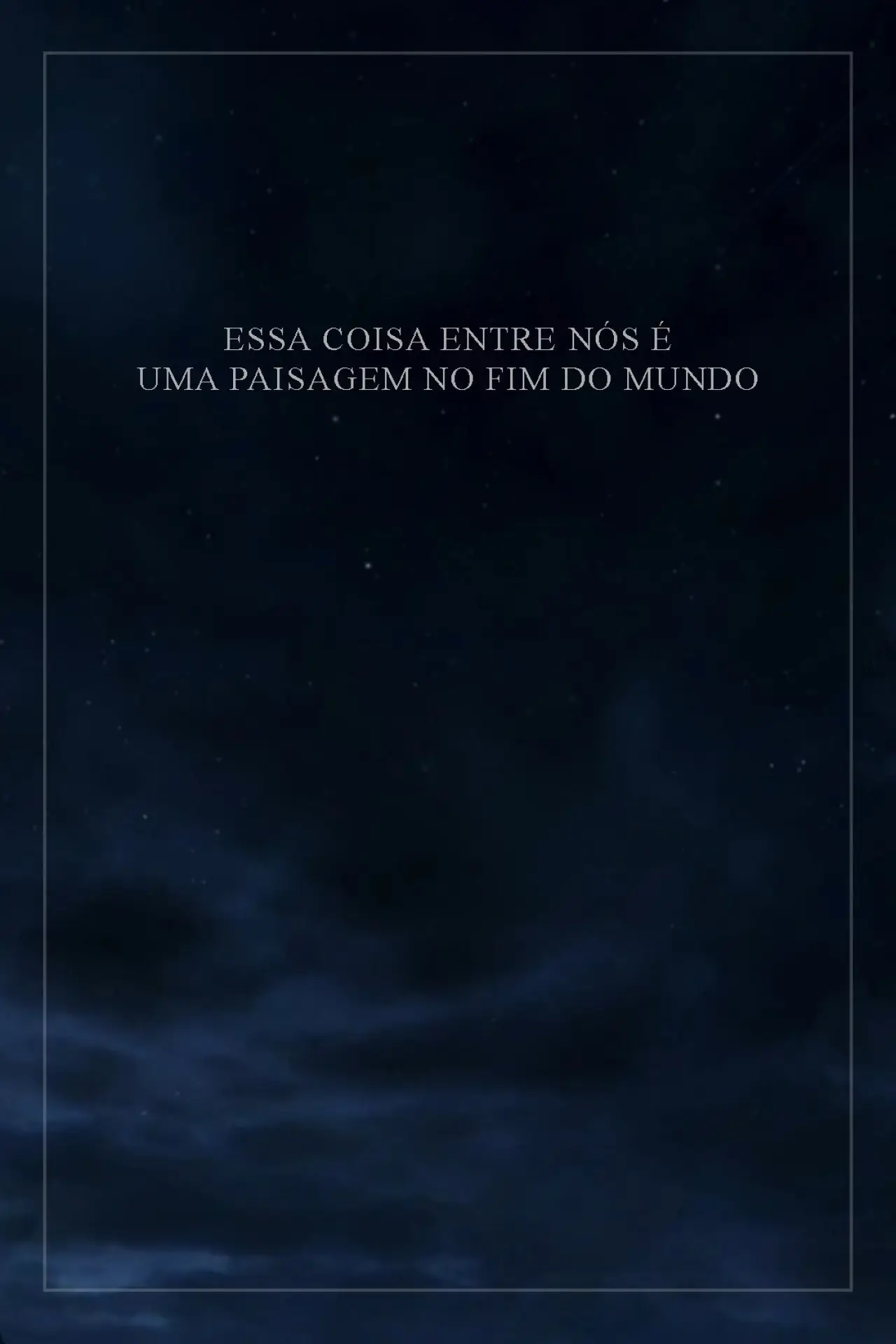Plakat filmowy "Essa Coisa Entre Nós é Uma Paisagem no Fim do Mundo"
