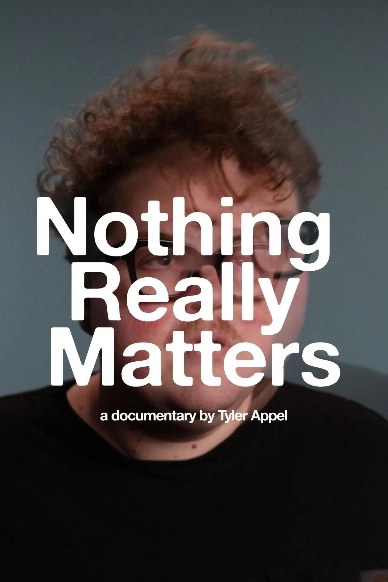 Plakat filmowy "Nothing Really Matters"