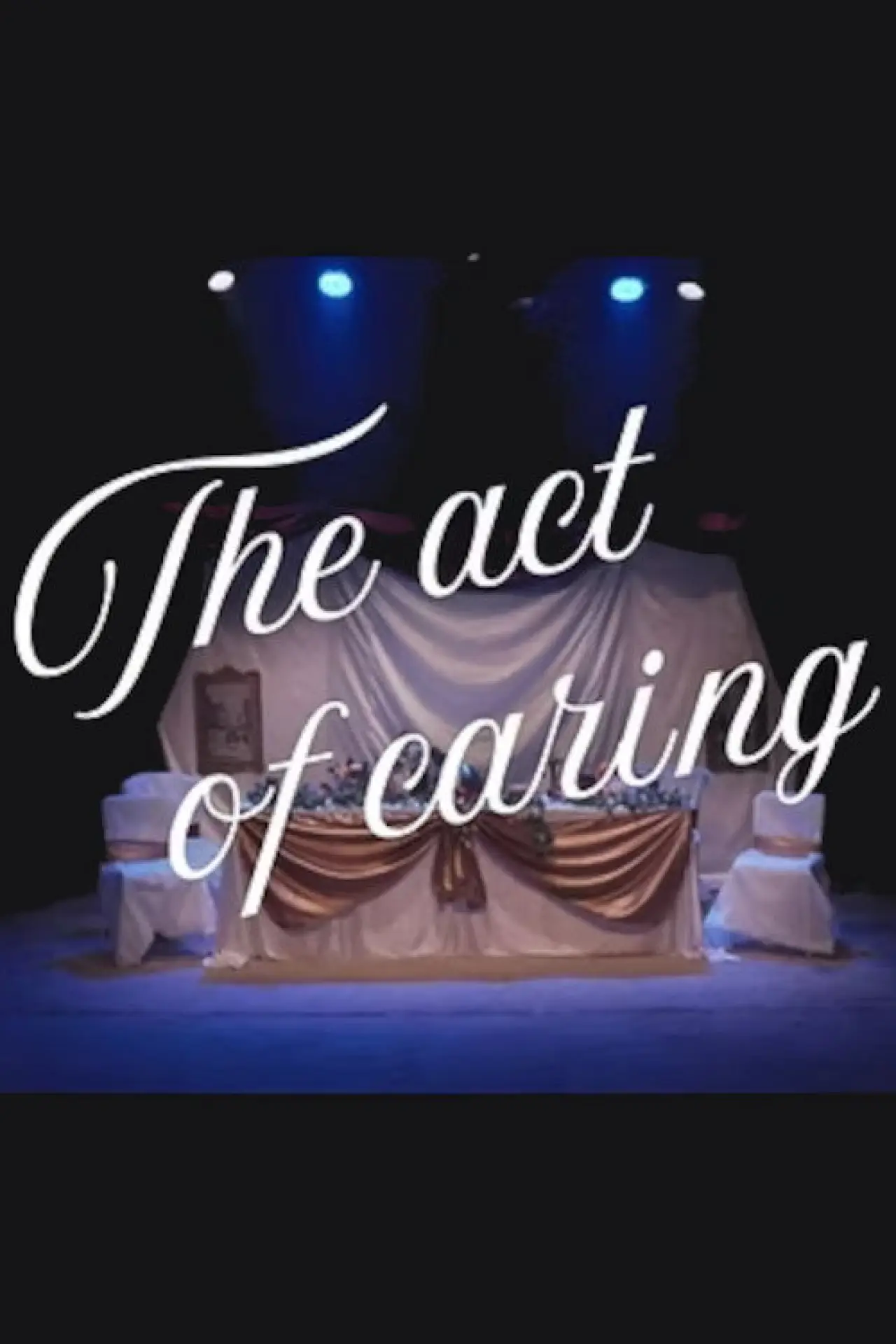 Plakat filmowy "The Act of Caring"
