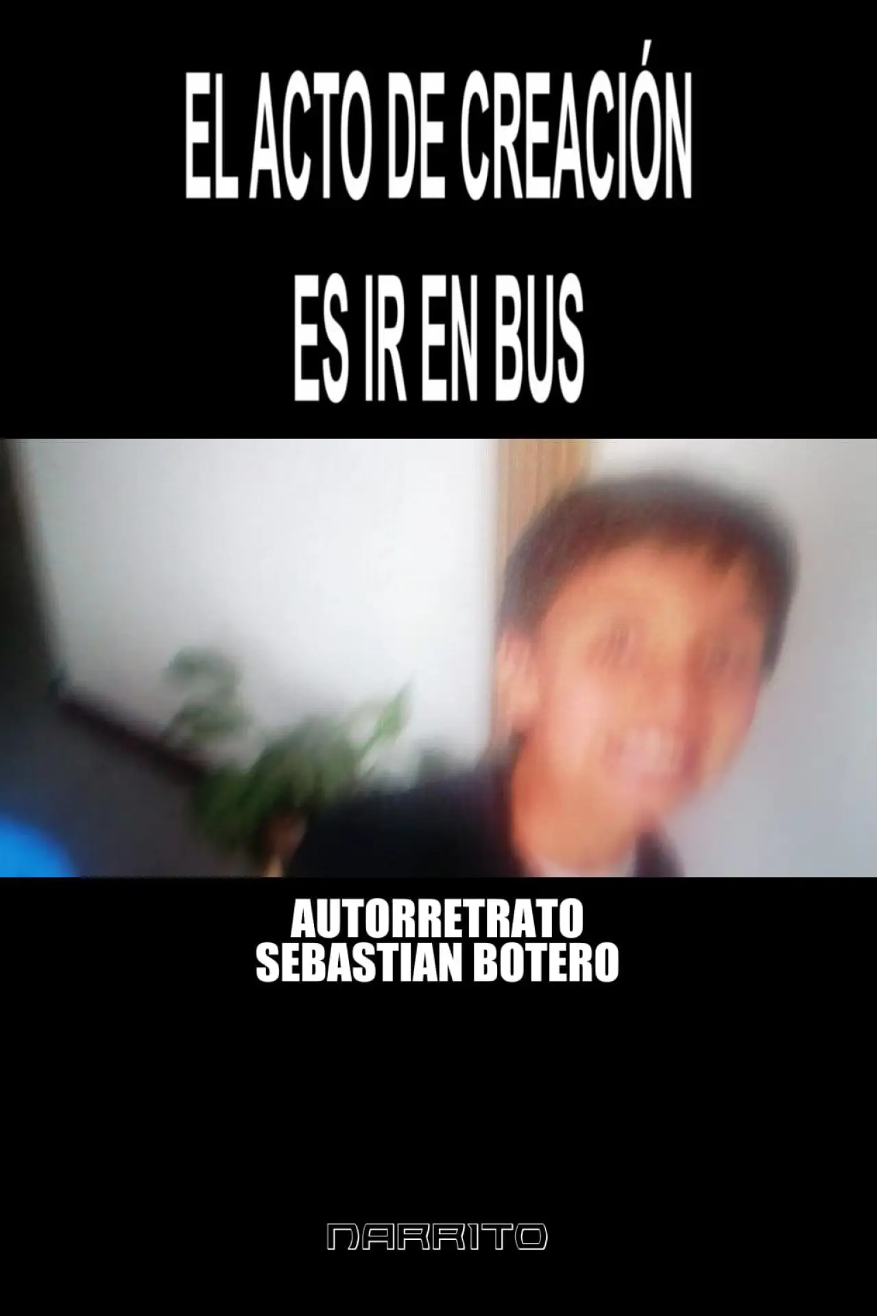 Plakat filmowy "Autorretrato - El Acto de Creación es Ir En BUS"