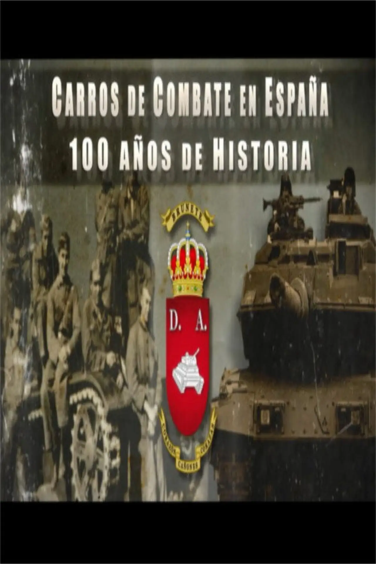 Plakat filmowy "Carros de combate en España. 100 años de historia"