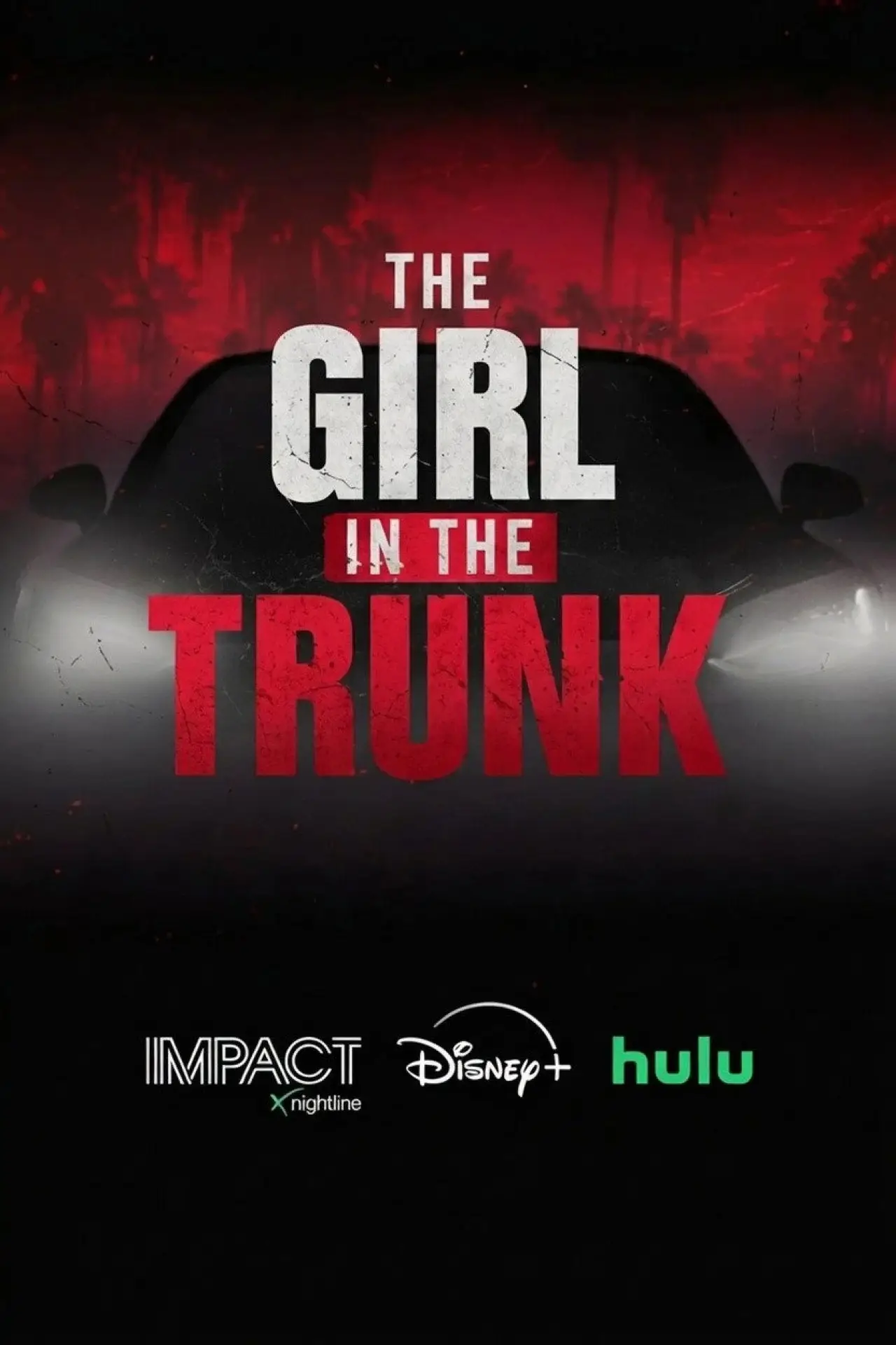 Plakat filmowy "IMPACT x Nightline: The Girl in the Trunk"