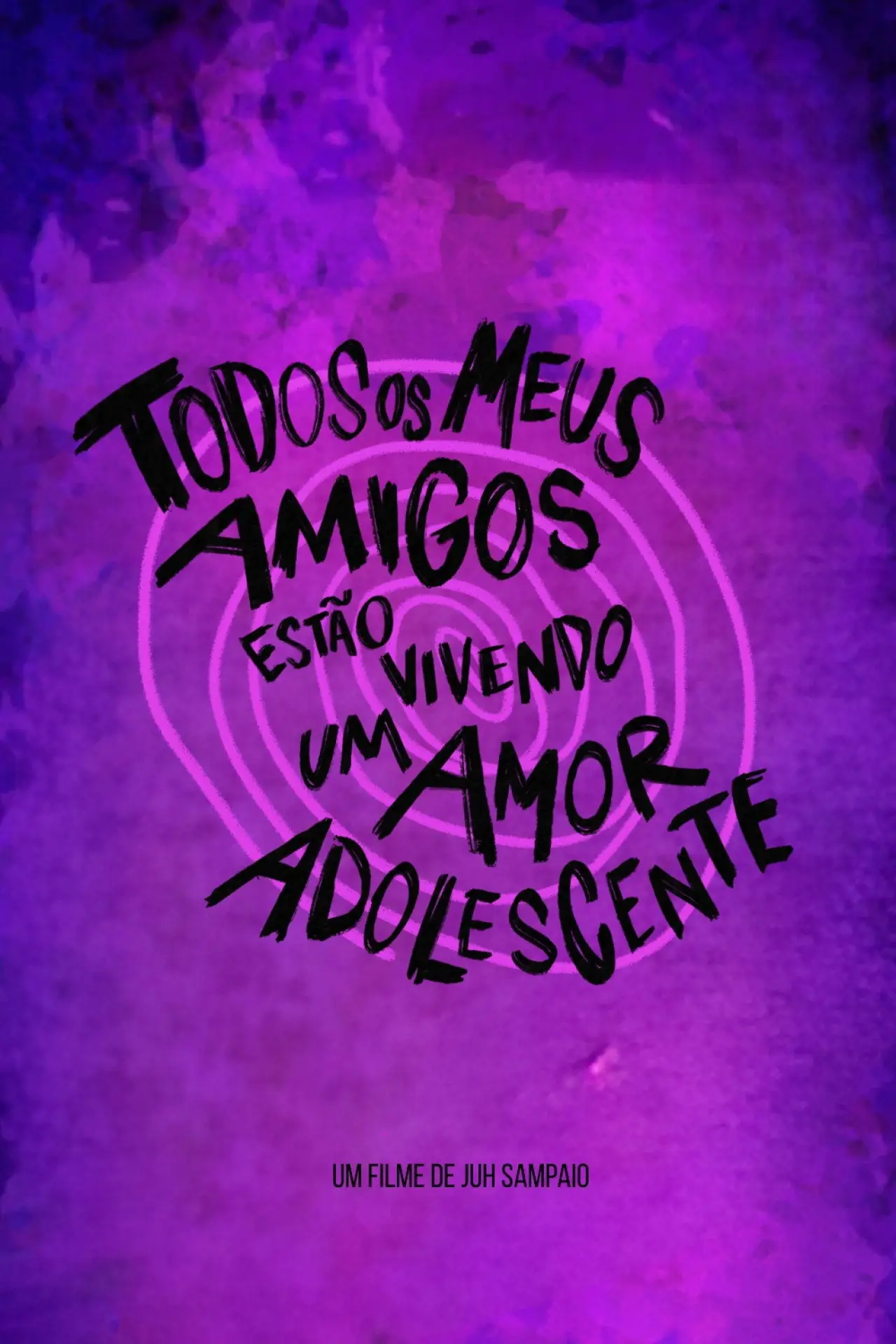 Plakat filmowy "Todos Os Meus Amigos Estão Vivendo Um Amor Adolescente"