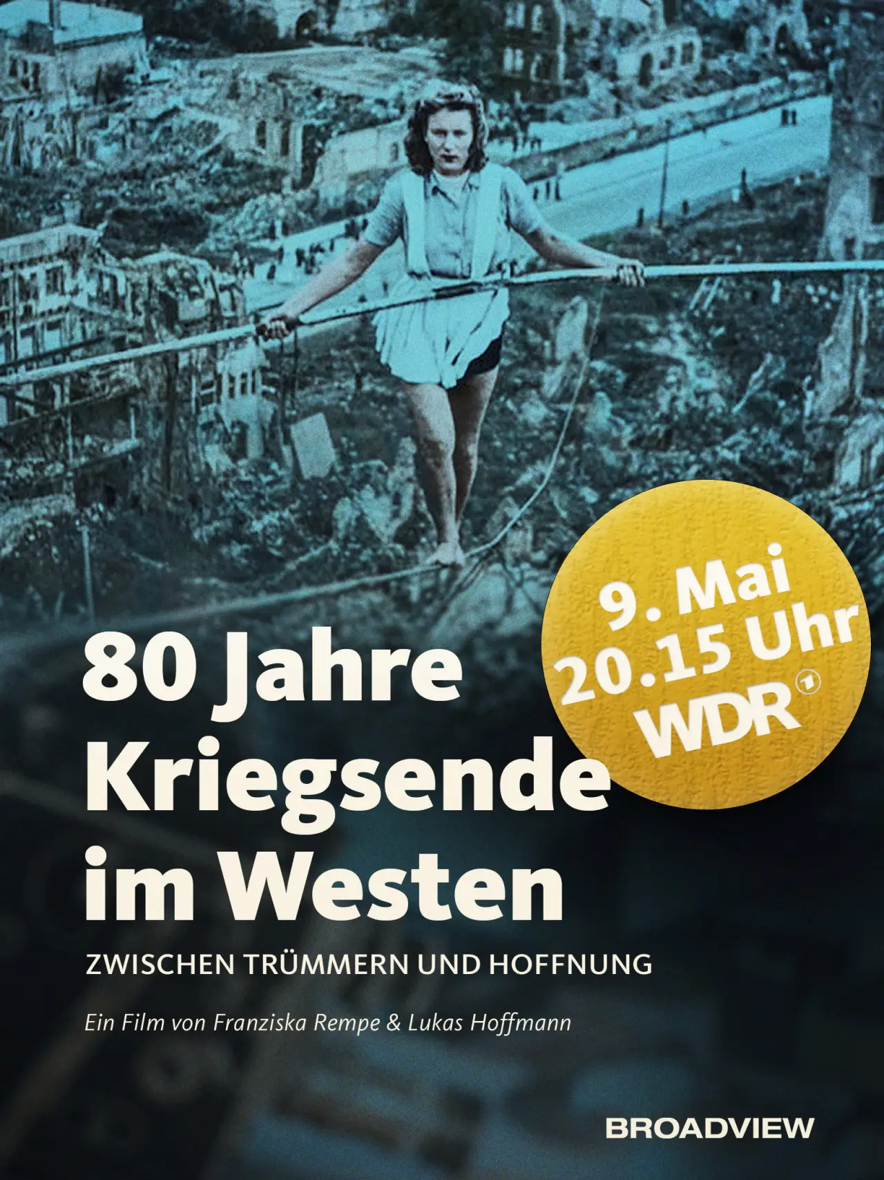 Plakat filmowy "80 Jahre Kriegsende im Westen - Zwischen Trümmern und Hoffnung"