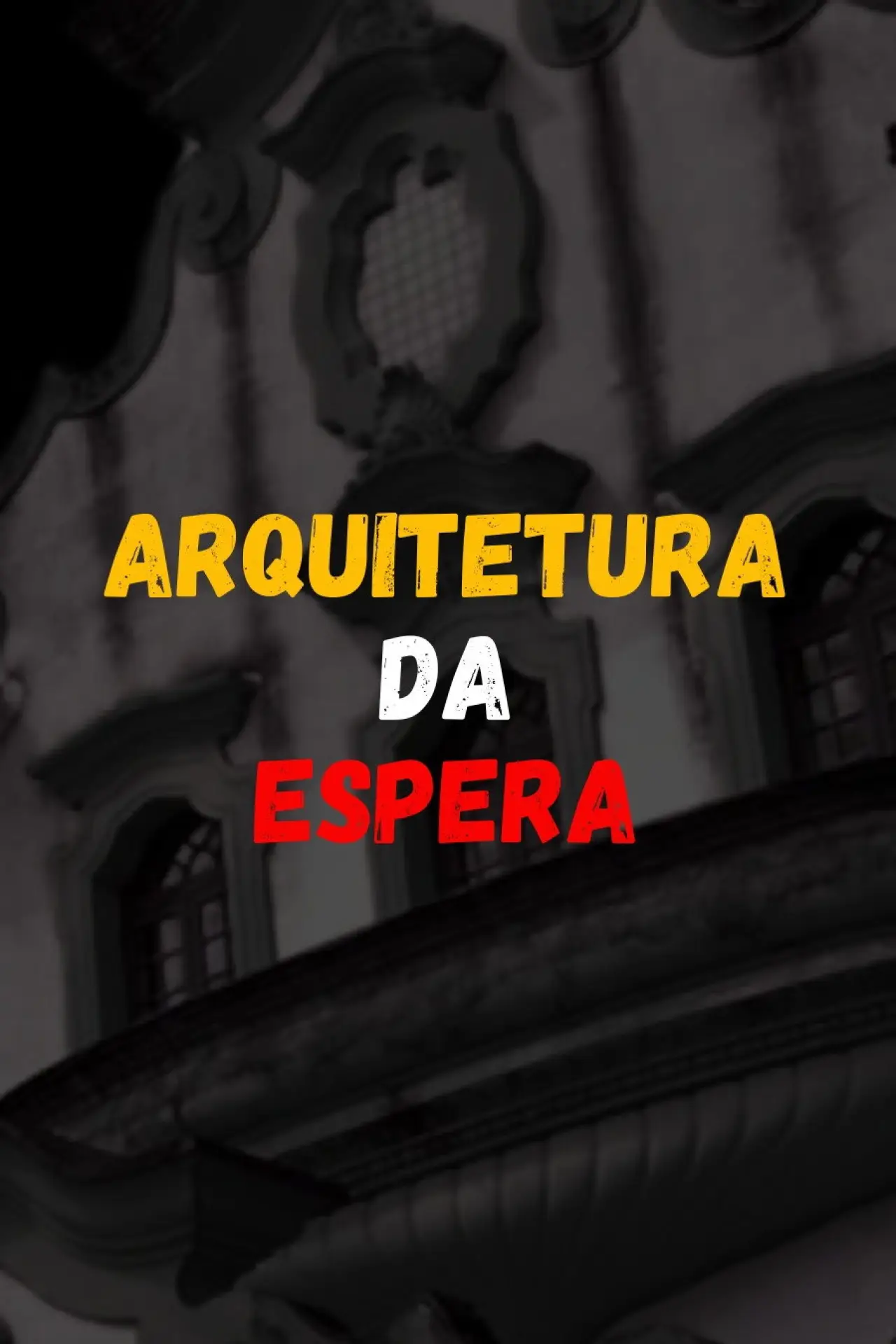 Plakat filmowy "Arquitetura da Espera"