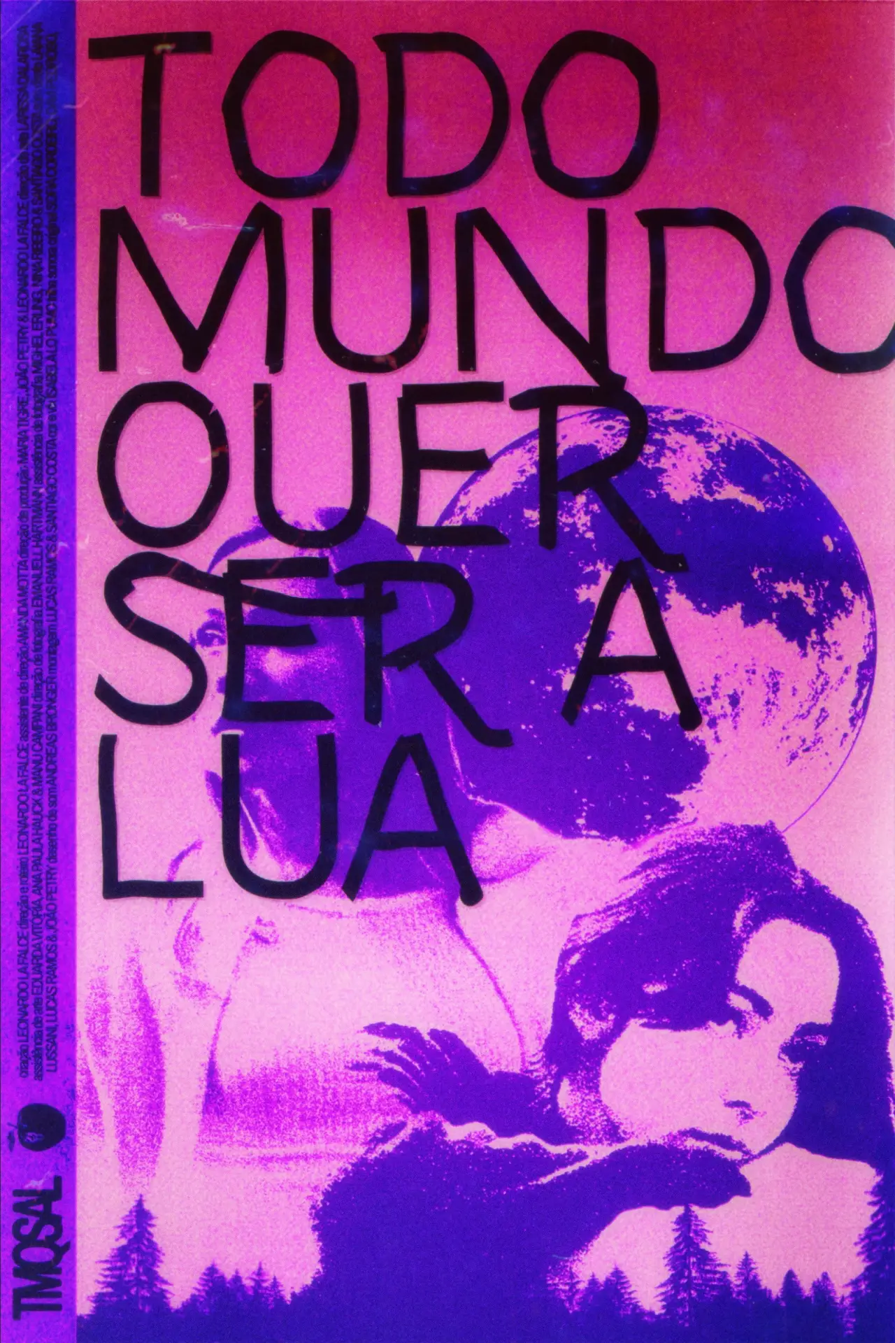 Plakat filmowy "Todo Mundo Quer Ser A Lua"
