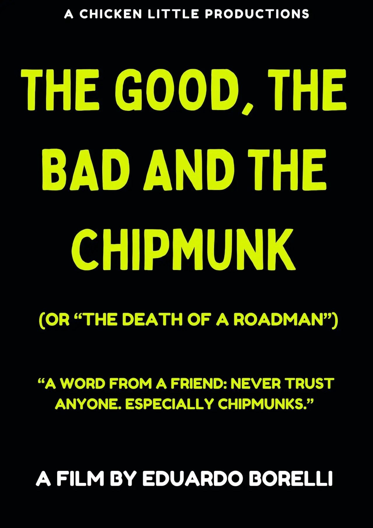 Plakat filmowy "The Good, the Bad and the Chipmunk (or "The death of a roadman")"