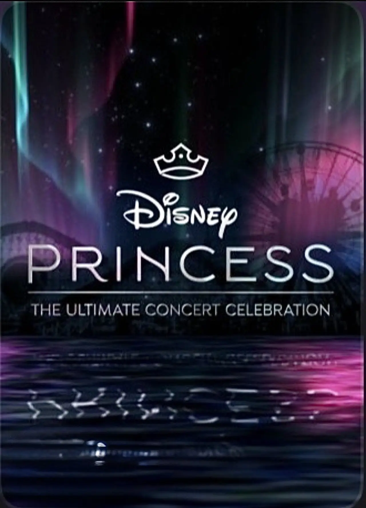 Plakat filmowy "Disney Princess: The Ultimate Concert Celebration"