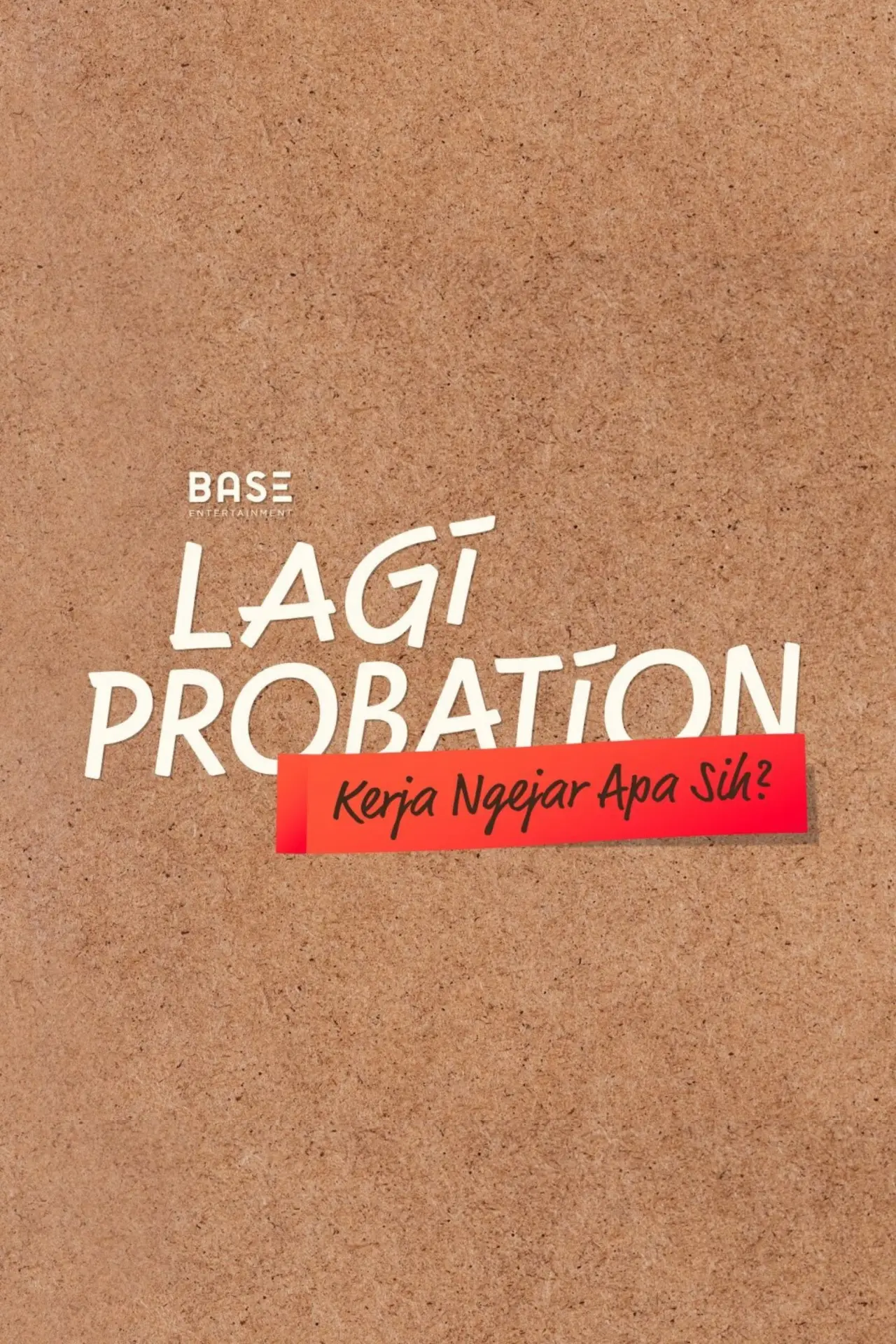 Plakat filmowy "Lagi Probation: Kerja Ngejar Apa Sih?"