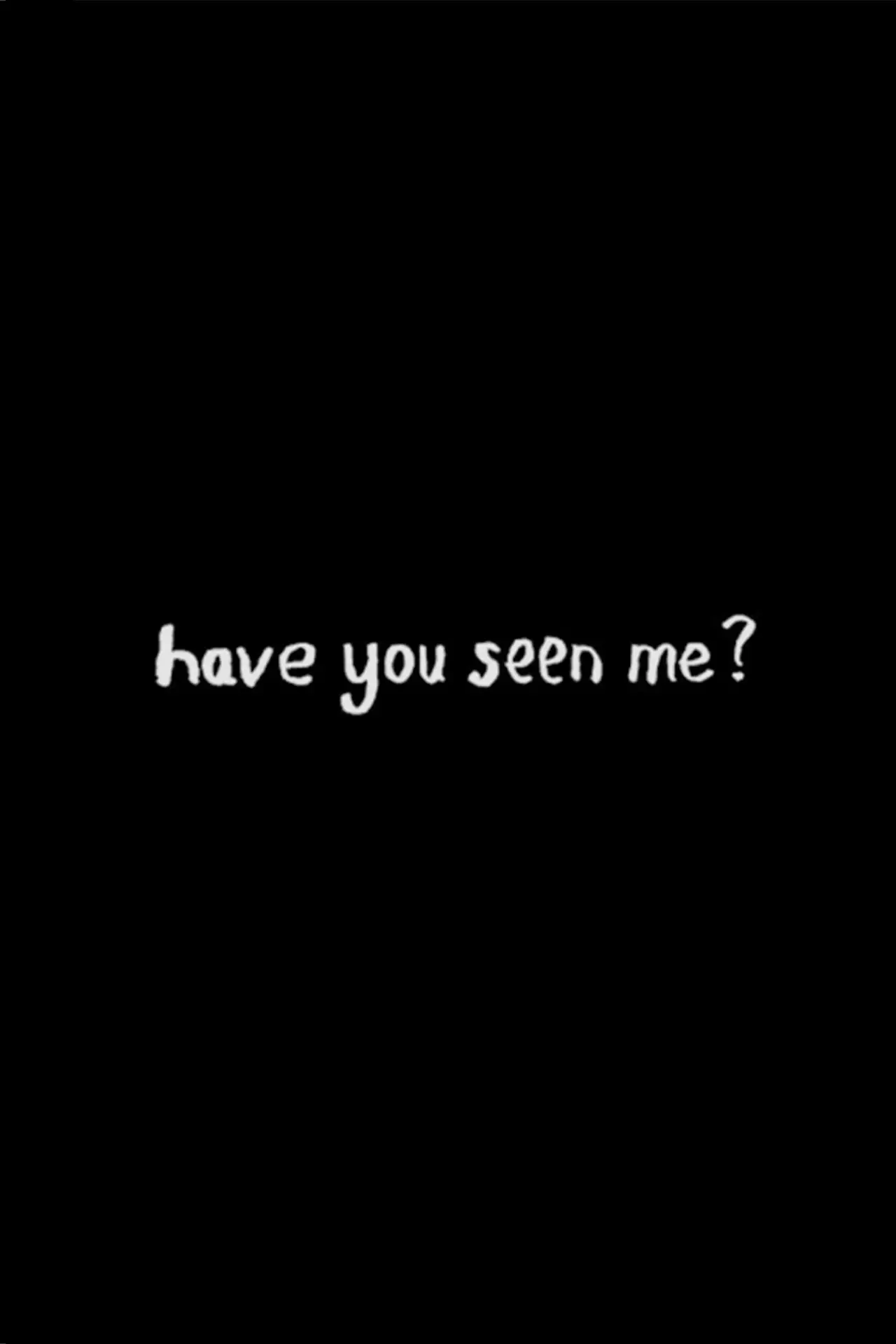 Plakat filmowy "have you seen me?"