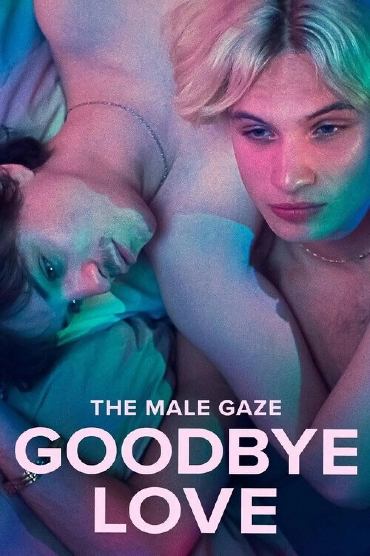 Plakat filmowy "The Male Gaze: Goodbye Love"